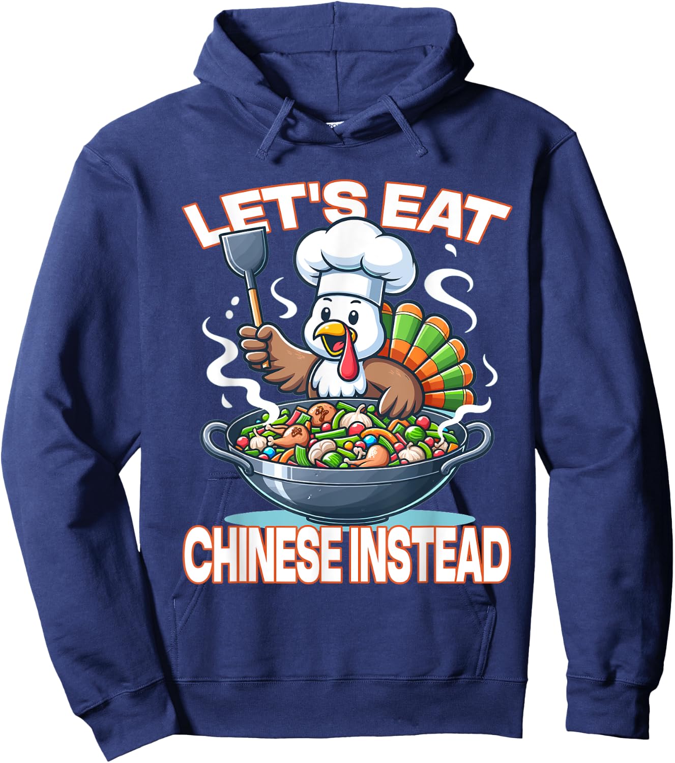 Let's Eat Chinese Instead - Whimsical Turkey Thanksgiving Hoodie - Hoodie | Navy