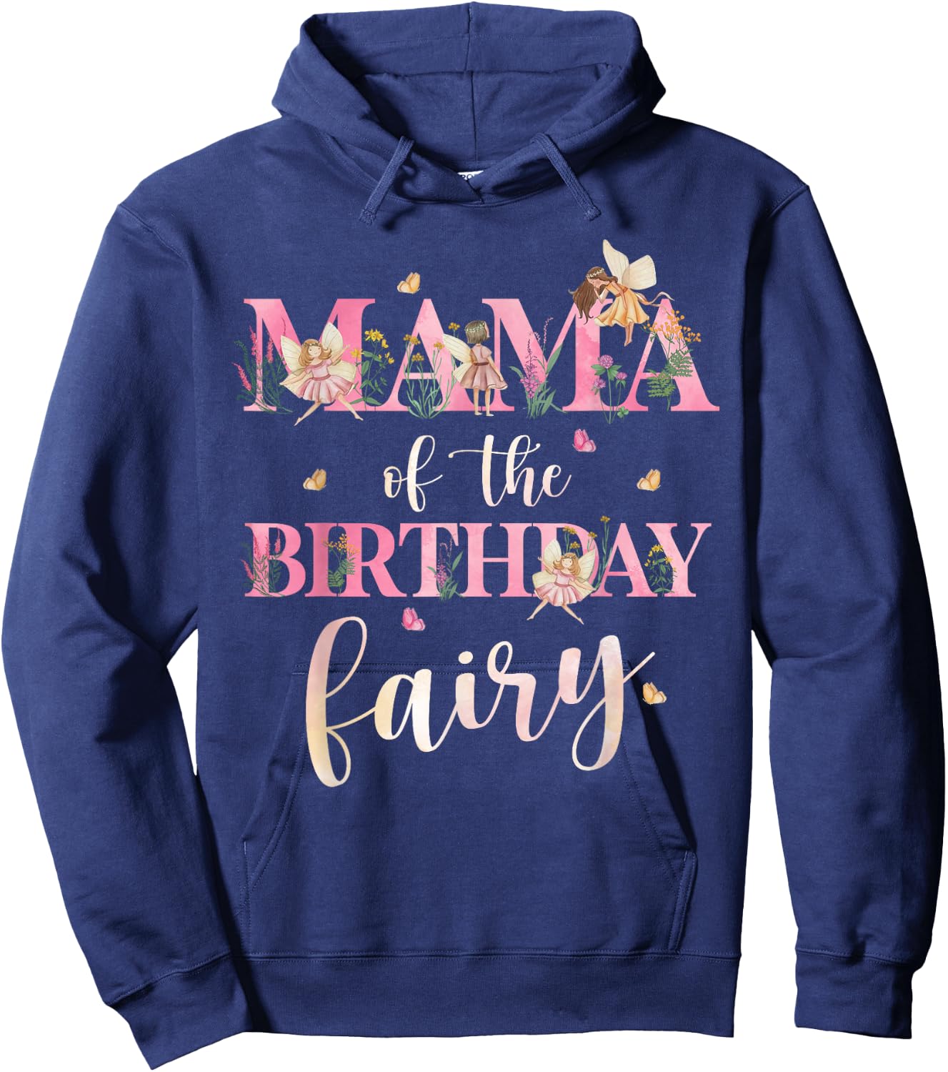Mama Of Fairy One 1st Birthday Party Men Women Kids Hoodie - Hoodie | Navy