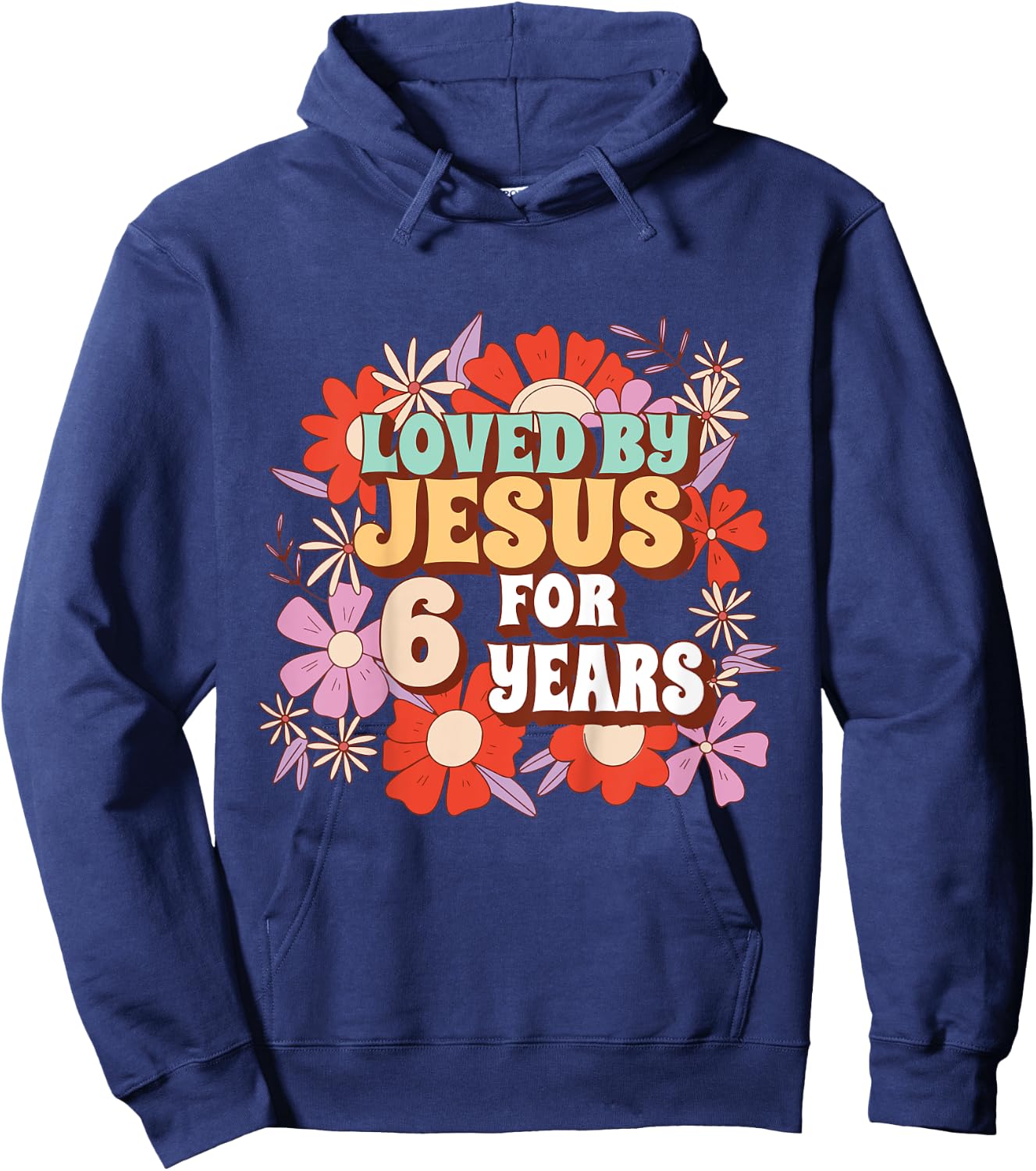 Loved By Jesus For 6 Years 6th Birthday Christian Theme Hoodie - Hoodie | Navy
