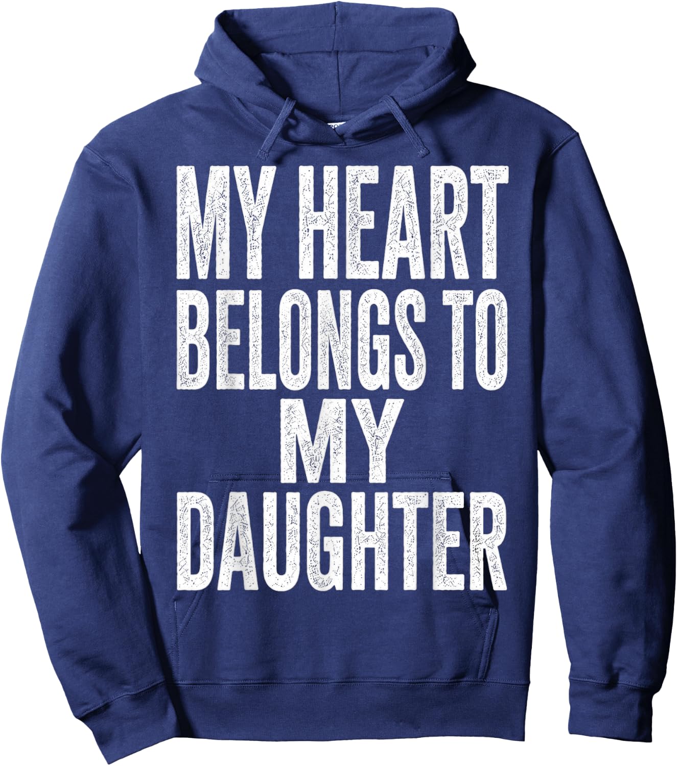 My Heart Belongs to My Daughter Father’s Day Quote Hoodie - Hoodie | Navy