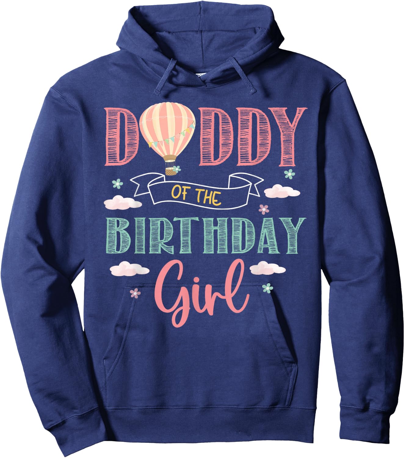 Daddy of The Birthday Girl Shirt Hot Air Balloon Father Hoodie - Hoodie | Navy