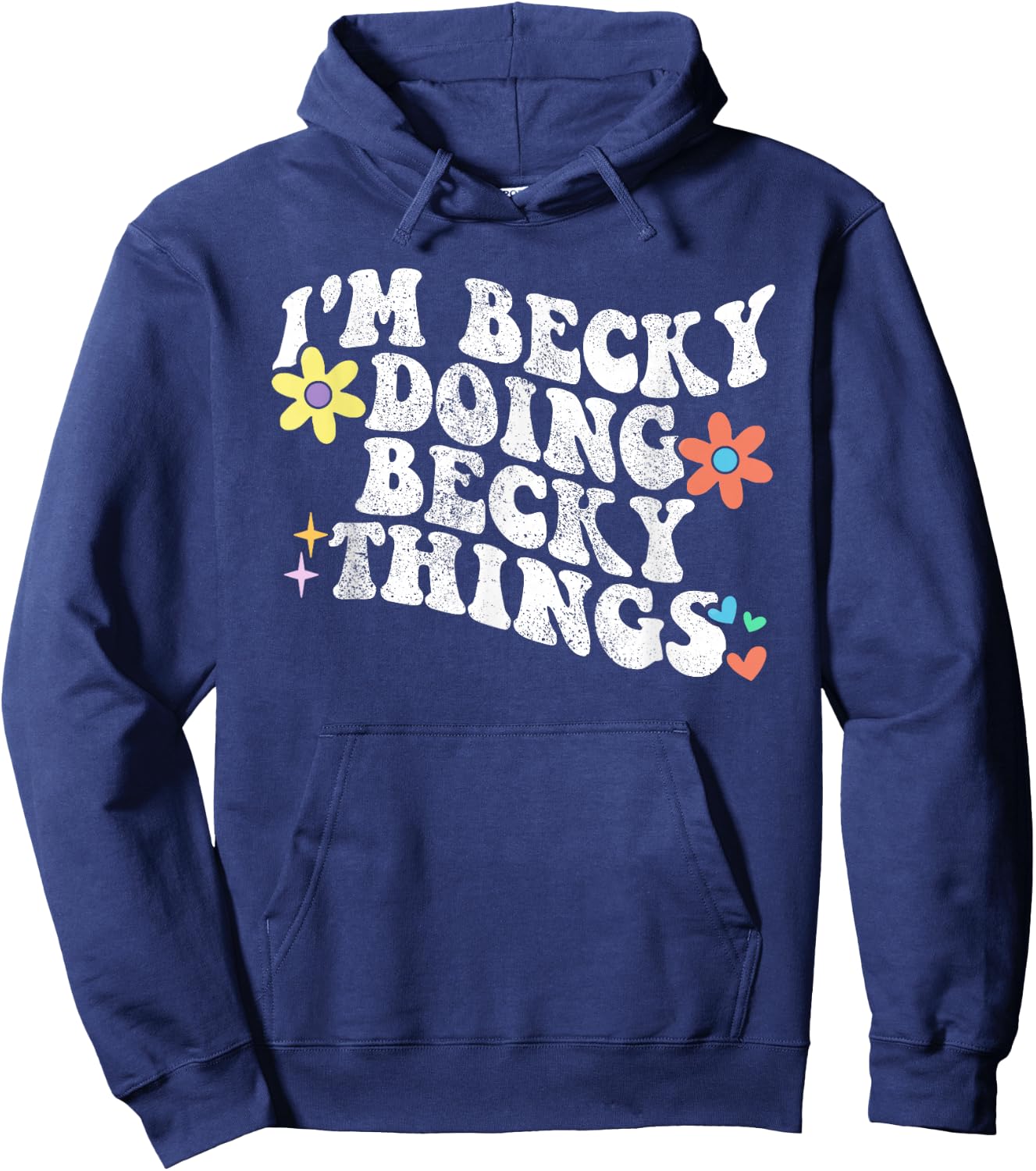 Retro Groovy Im BECKY Doing BECKY Things Funny Mother's Day Hoodie - Hoodie | Navy