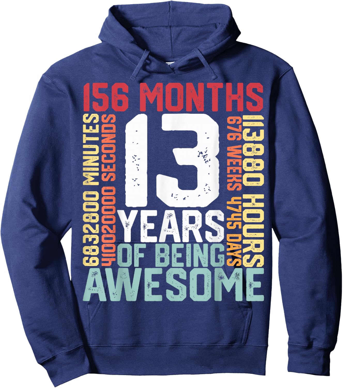 13 years of being Awesome Months weeks days special birthday Hoodie - Hoodie | Navy