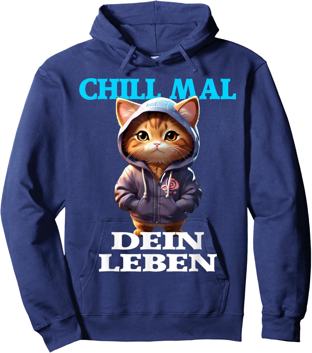 Chill Mal Dein Leben I Keep Cool Sprüche mit Katze Design Hoodie - Hoodie | Navy