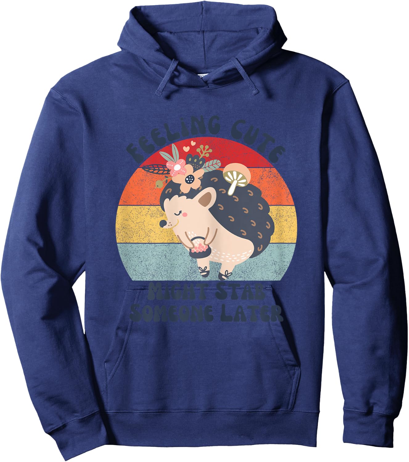 Funny Vintage Feeling Cute Might Stab Someone Later Hedgehog Hoodie - Hoodie | Navy