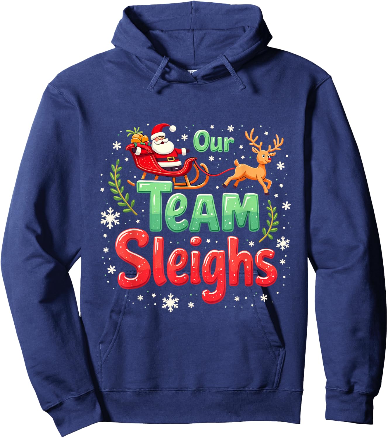 Our Team Sleighs Cheerful Santa Reindeers Team Sleigh Hoodie - Hoodie | Navy