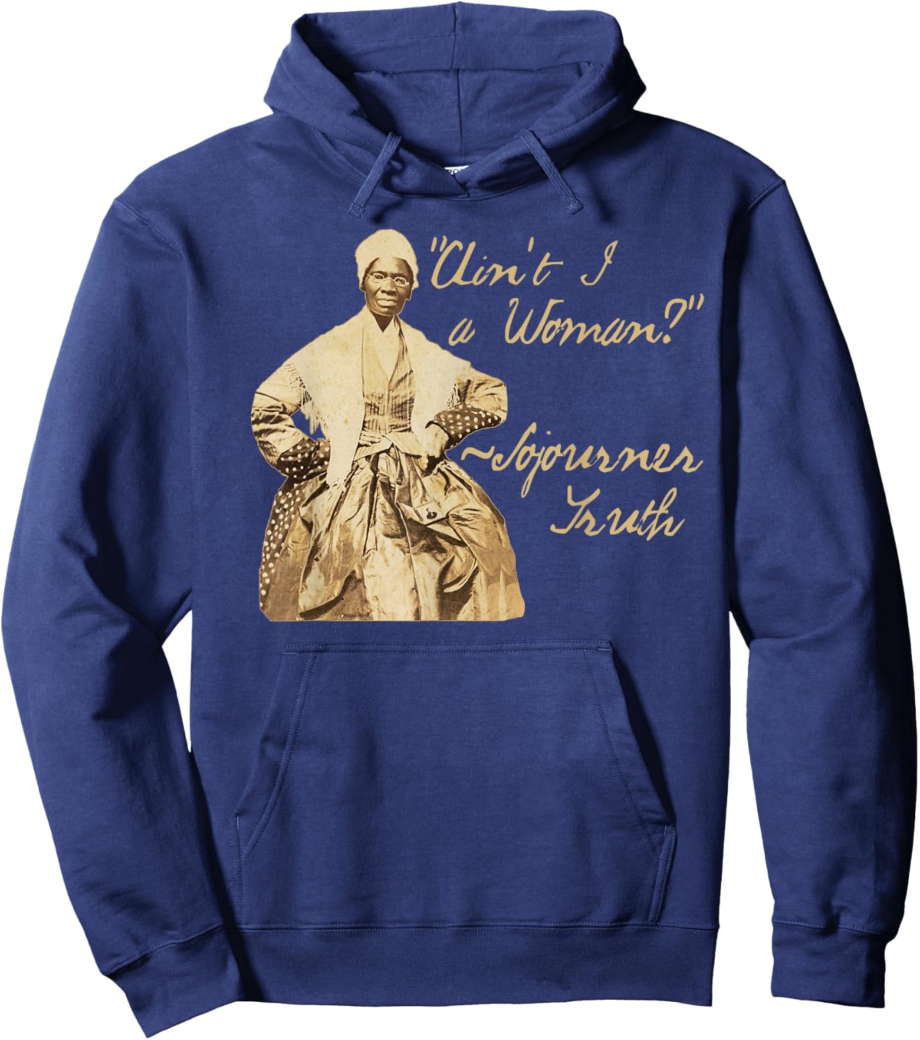 Sojourner Truth | Ain't I a Woman Quote Sepia Photo Design Hoodie - Hoodie | Navy