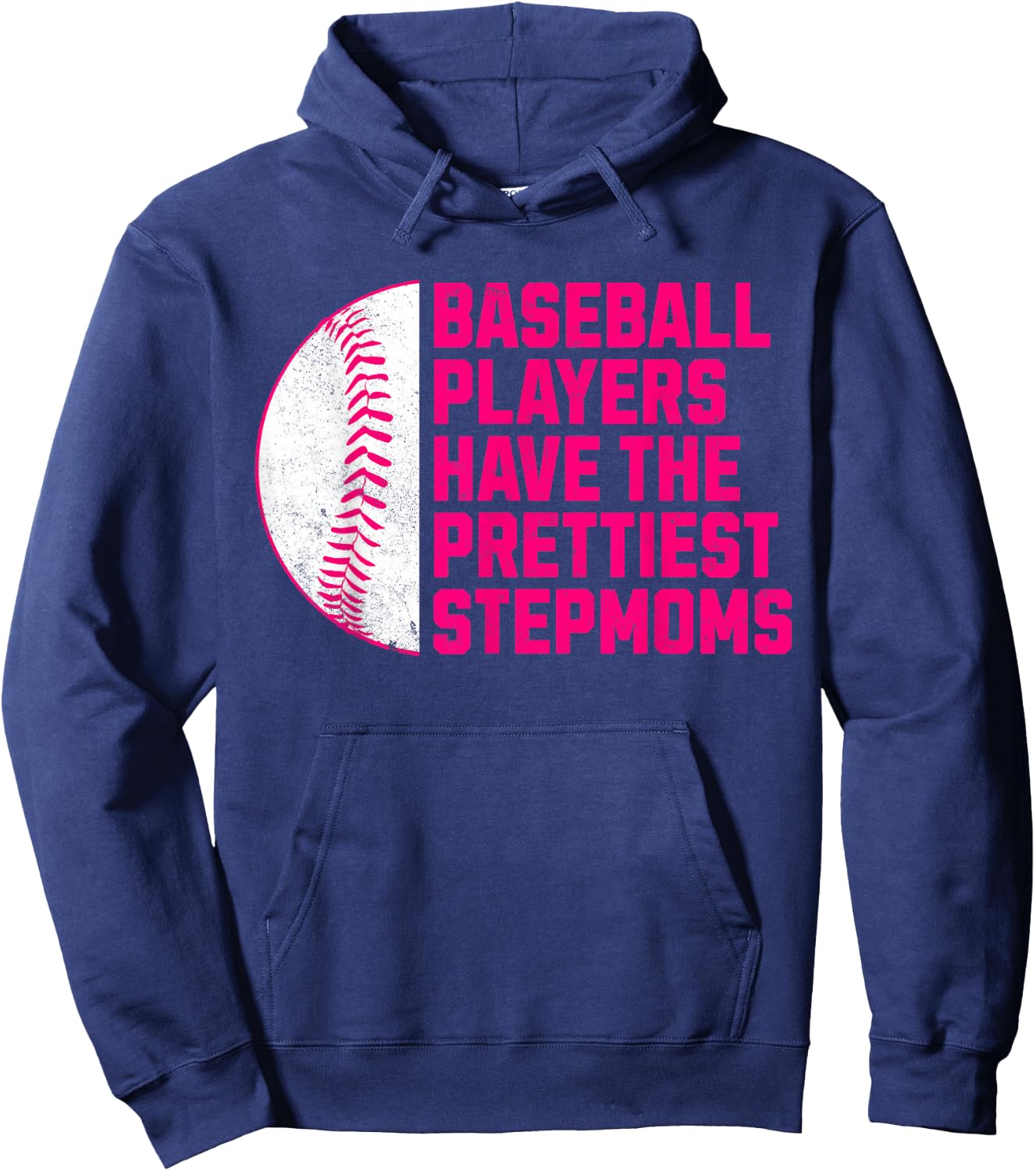 Baseball Players Have The Prettiest Stepmoms Mother's Day Hoodie - Hoodie | Navy