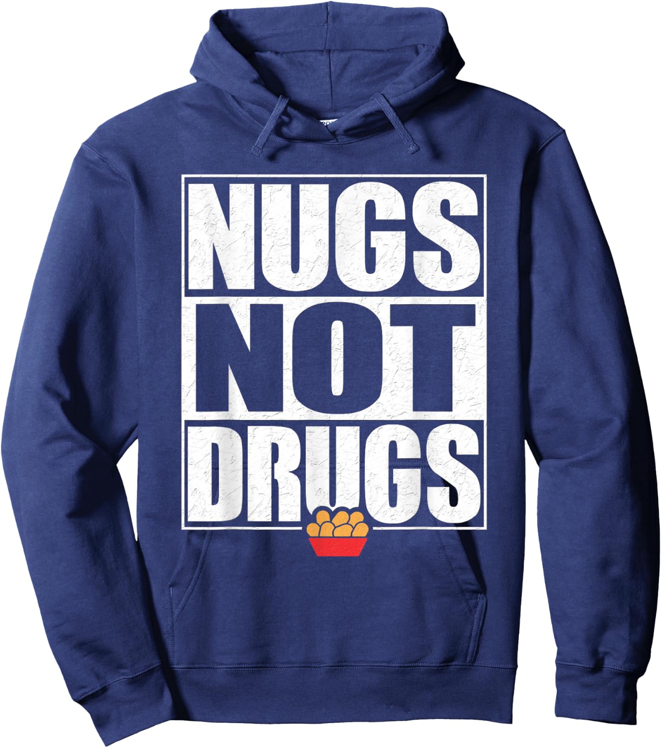 Funny "Nugs Not Drugs" Chicken Nugget Hoodie - Hoodie | Navy