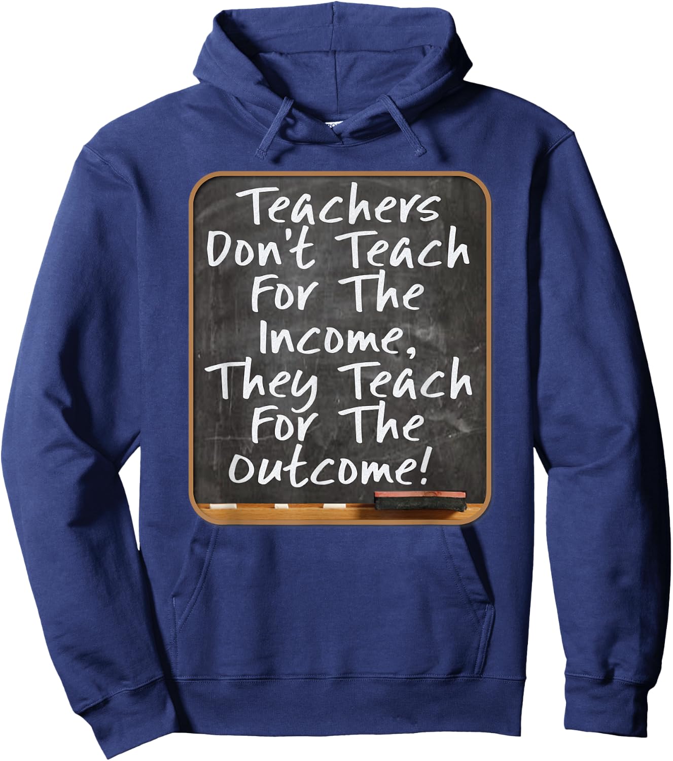 Teachers Don't Teach For Income Teach For Outcome Teachers Women Kids Hoodie - Hoodie | Navy