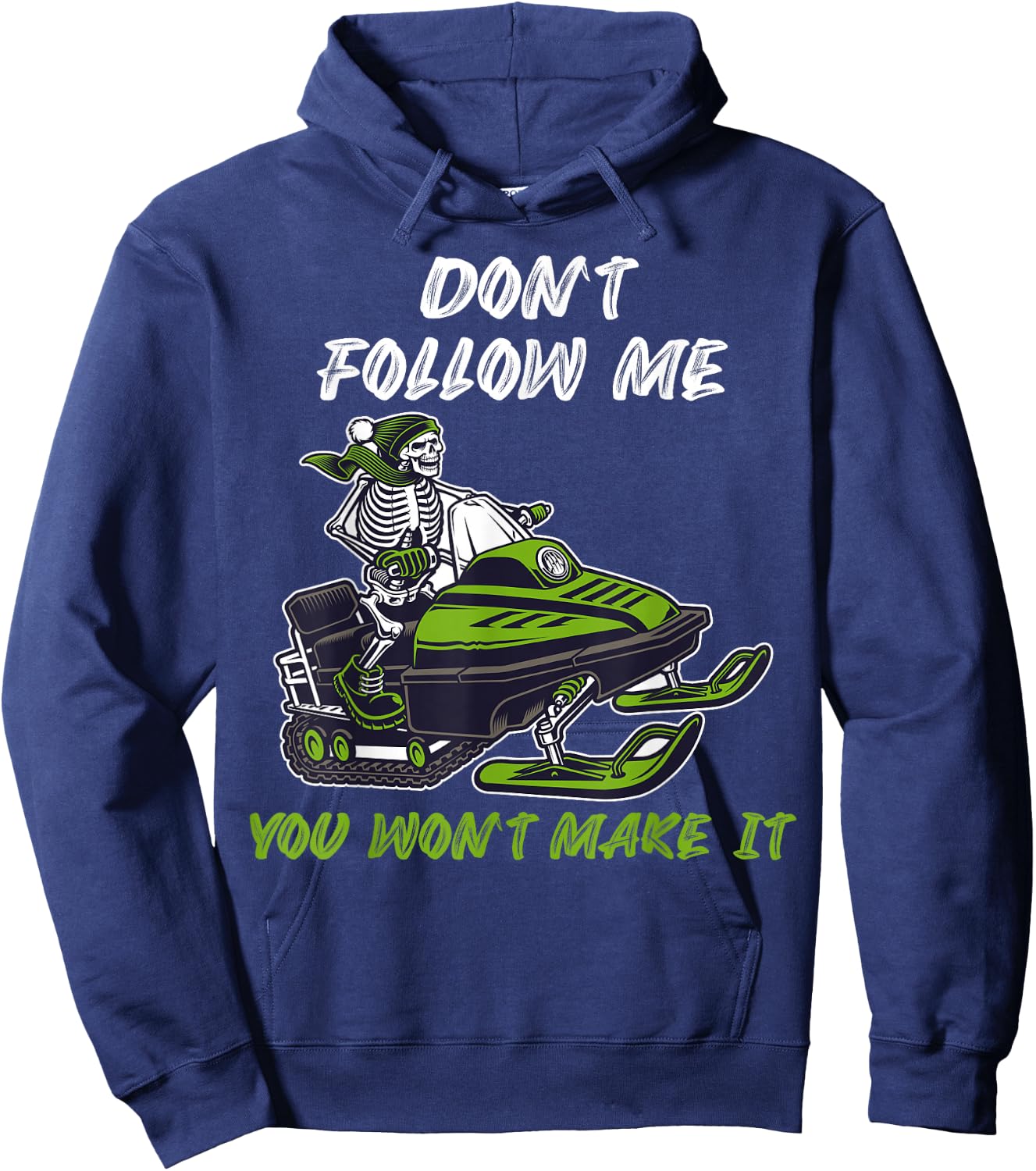 Dont follow me you wont make it Snowmobile Hoodie - Hoodie | Navy