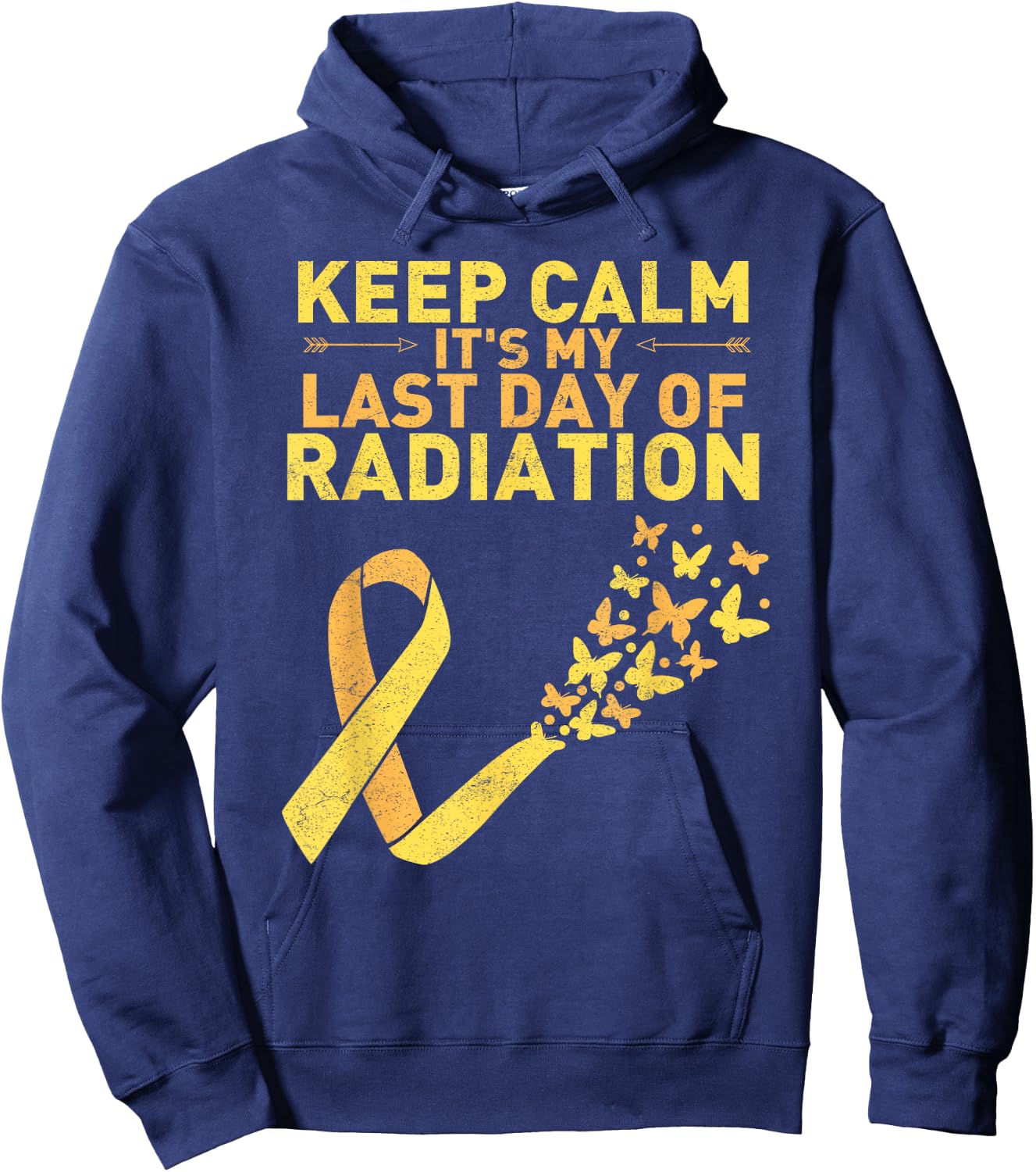 Keep Calm It's My Last Day Of Radiation Cancer Distressed Hoodie - Hoodie | Navy