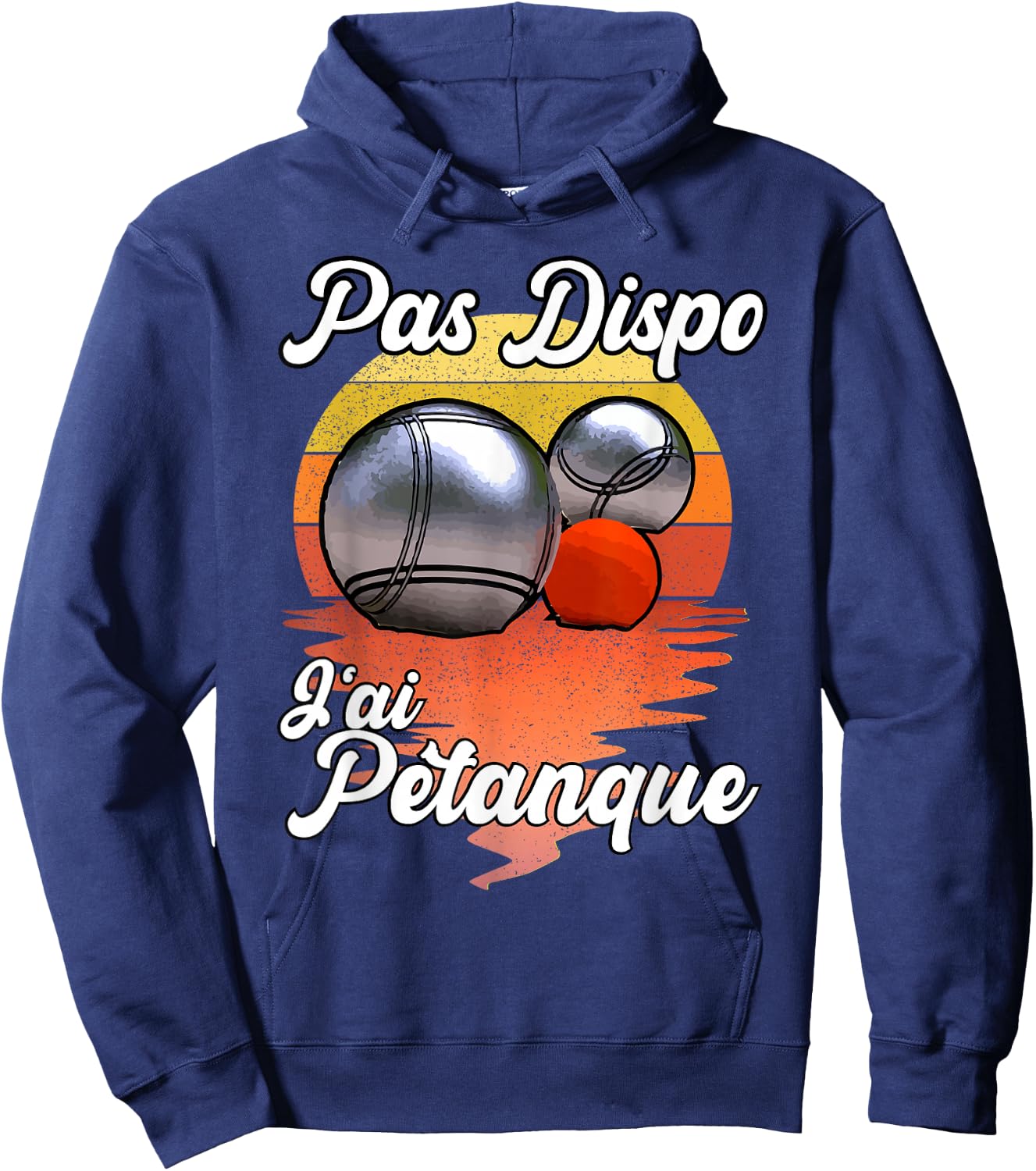 Not Available J'Ai Pétanque - Funny Humour for Fan des Boules Hoodie - Hoodie | Navy