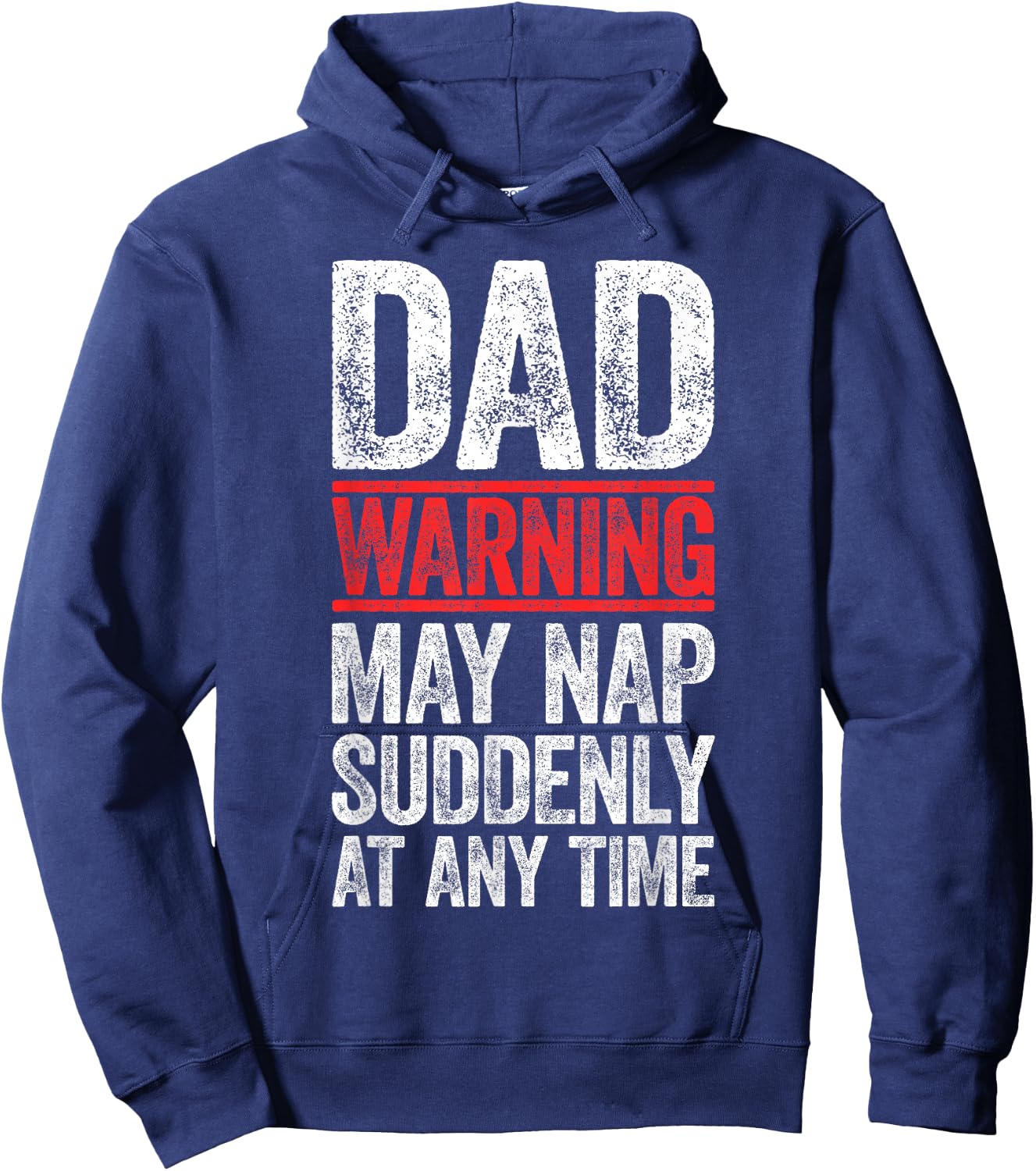 Dad Warning May Nap Suddenly At Any Time Shirt Men Daddy Hoodie - Hoodie | Navy