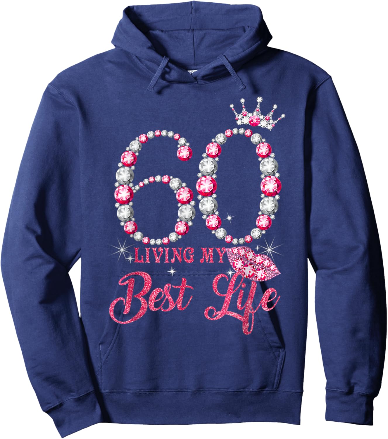 Living My Best Life 60 Years Old 60th Birthday Queen Women Hoodie - Hoodie | Navy