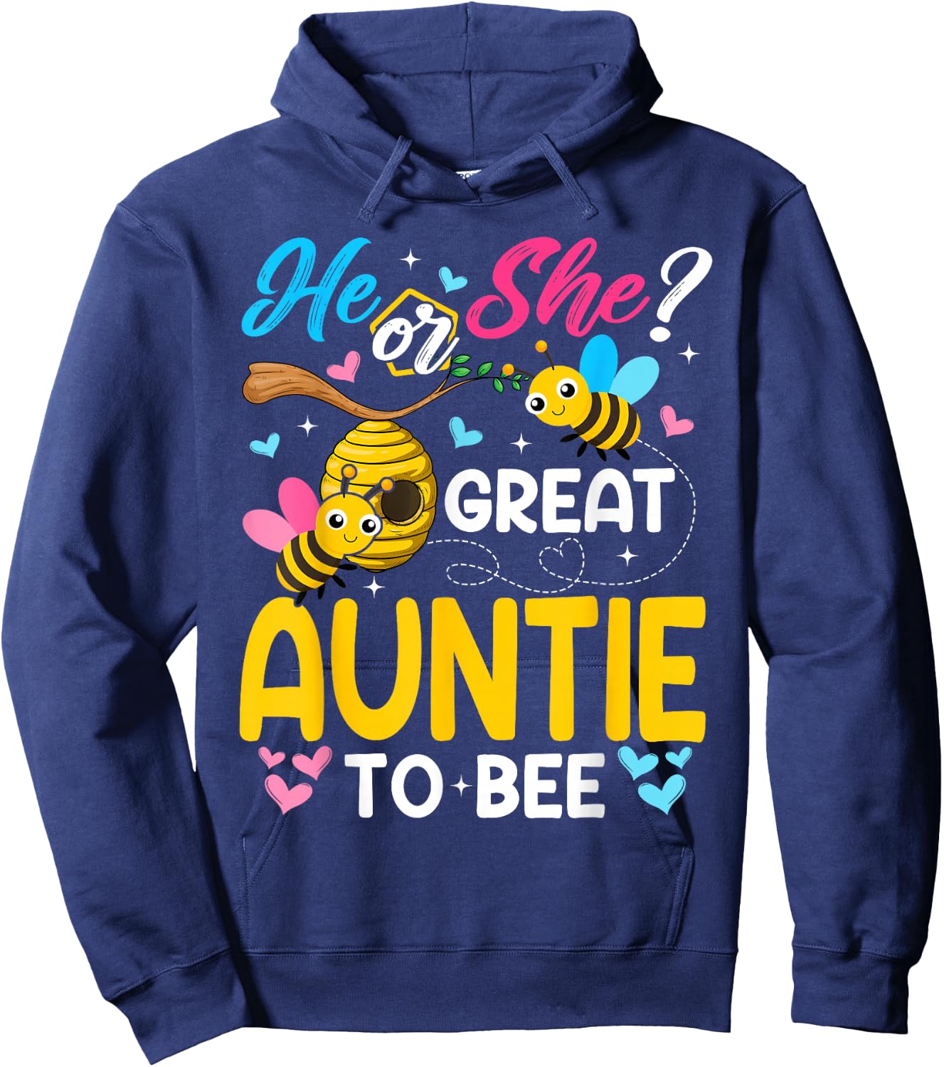 He Or She Great Auntie to Bee Gender Reveal Hoodie - Hoodie | Navy