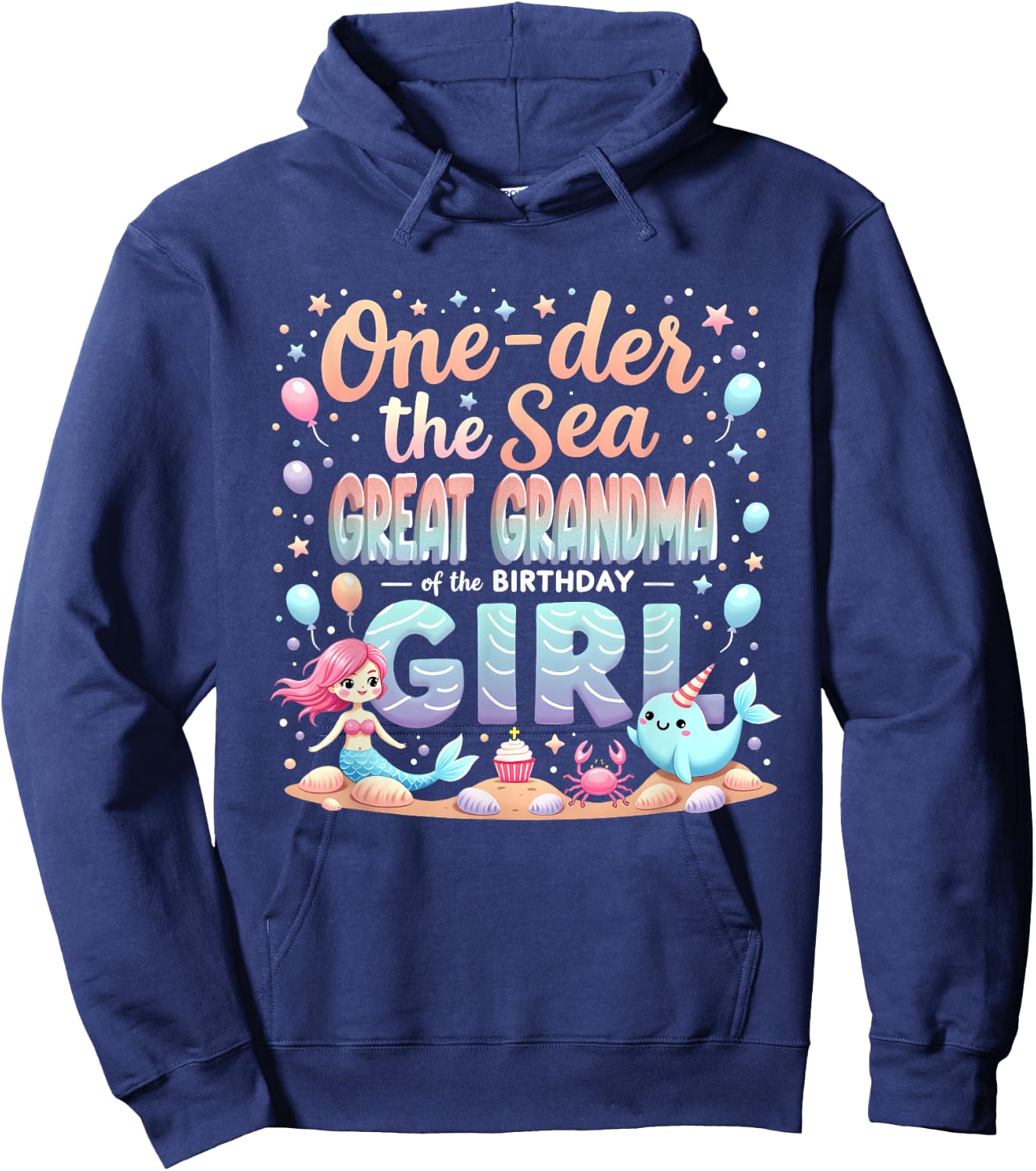 One Der The Sea Great Grandma Of The Birthday Girl Hoodie - Hoodie | Navy