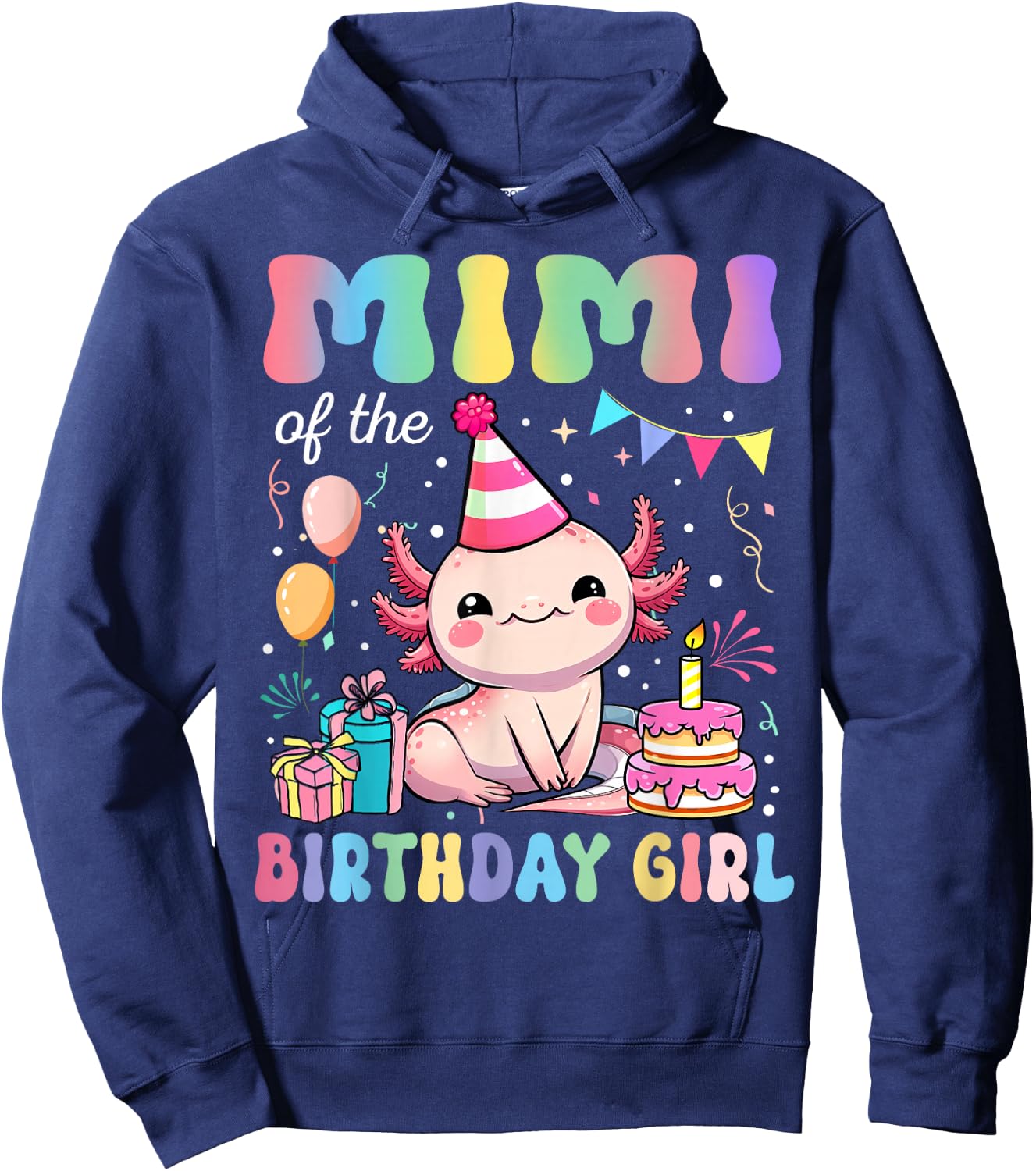 Mimi Of The Birthday Girl Axolotl Bday Party Family Hoodie - Hoodie | Navy