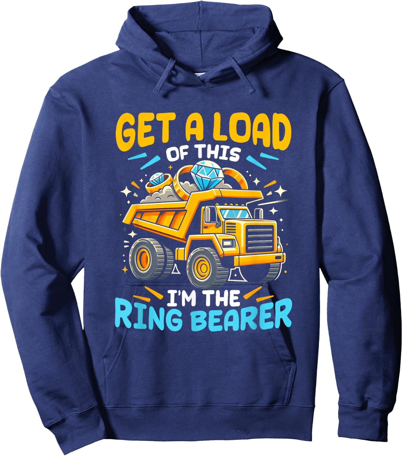 Funny Wedding Truck Get A Load Of This Im The Ring-Bearer Hoodie - Hoodie | Navy