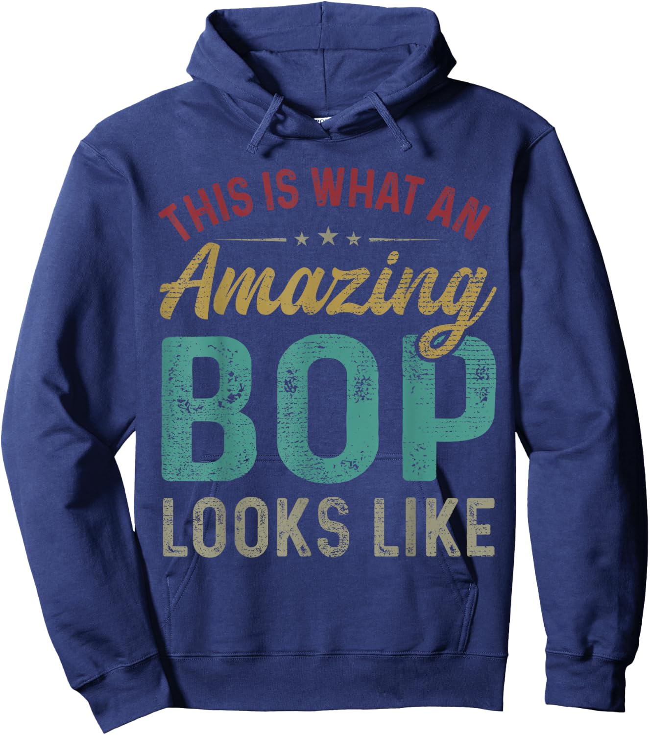 This Is What An Amazing Bop Looks Like Father's Day Hoodie - Hoodie | Navy