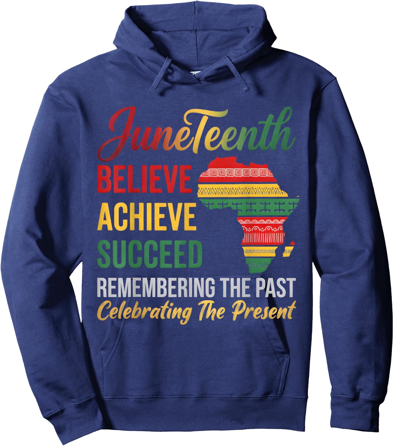 Believe Achieve Succeed Juneteenth is My Independence Day Hoodie - Hoodie | Navy