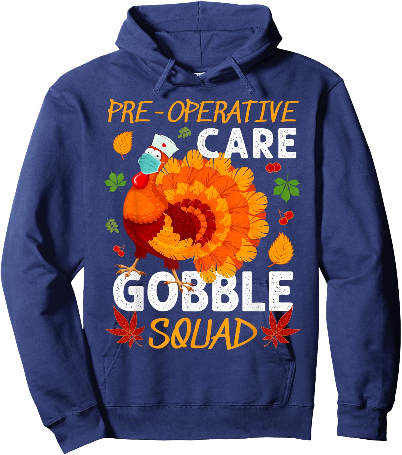 Pre-Operative Care Gobble Squad Turkey Thanksgiving Fall Hoodie - Hoodie | Navy