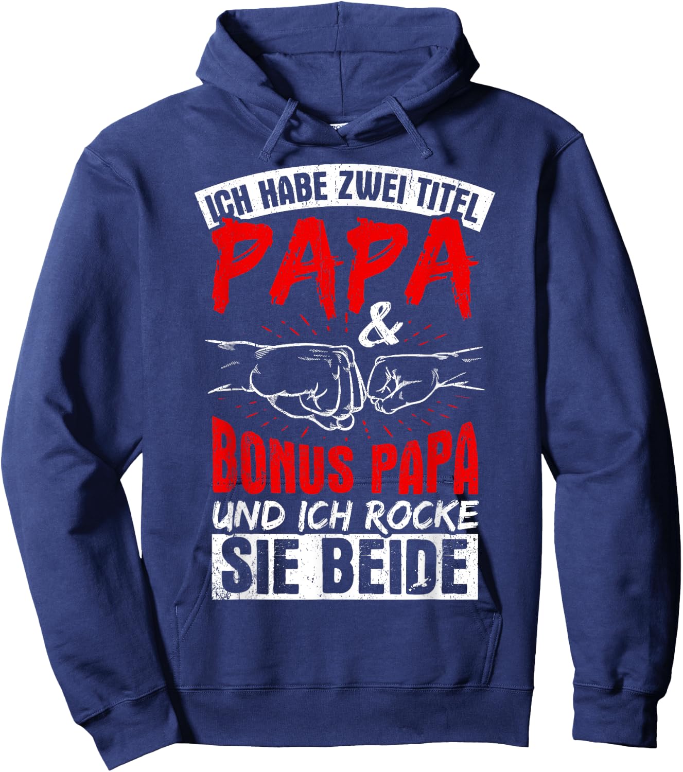 Ich Habe Zwei Titel Papa Und Bonuspapa & Ich Rocke Beide Hoodie - Hoodie | Navy