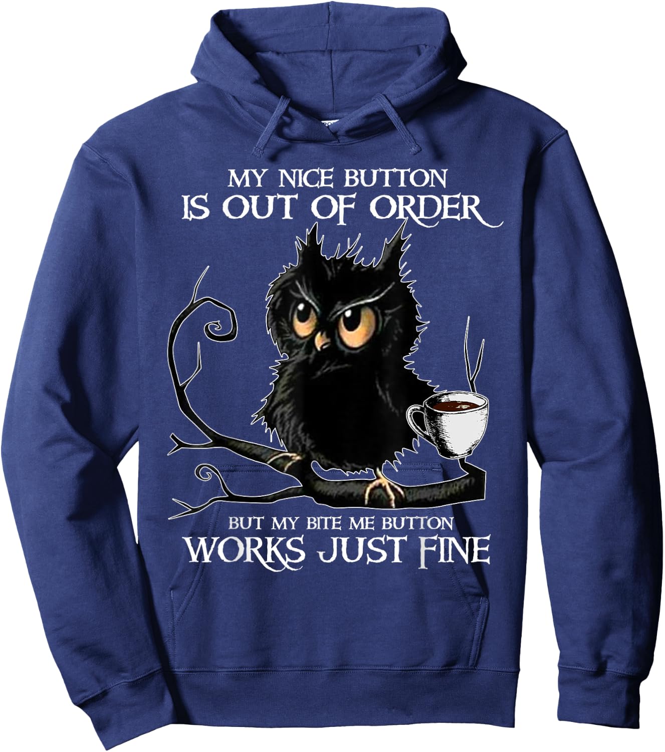 Owl My Nice Button Is Out Of Order But My Bite Me Button Hoodie - Hoodie | Navy