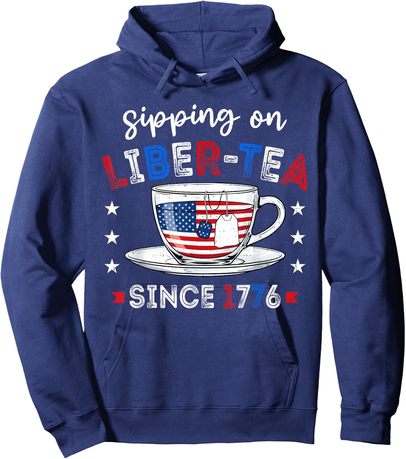 Funny Liberty Tea Patriotic 1776 4th of July Humor Men Women Hoodie - Hoodie | Navy