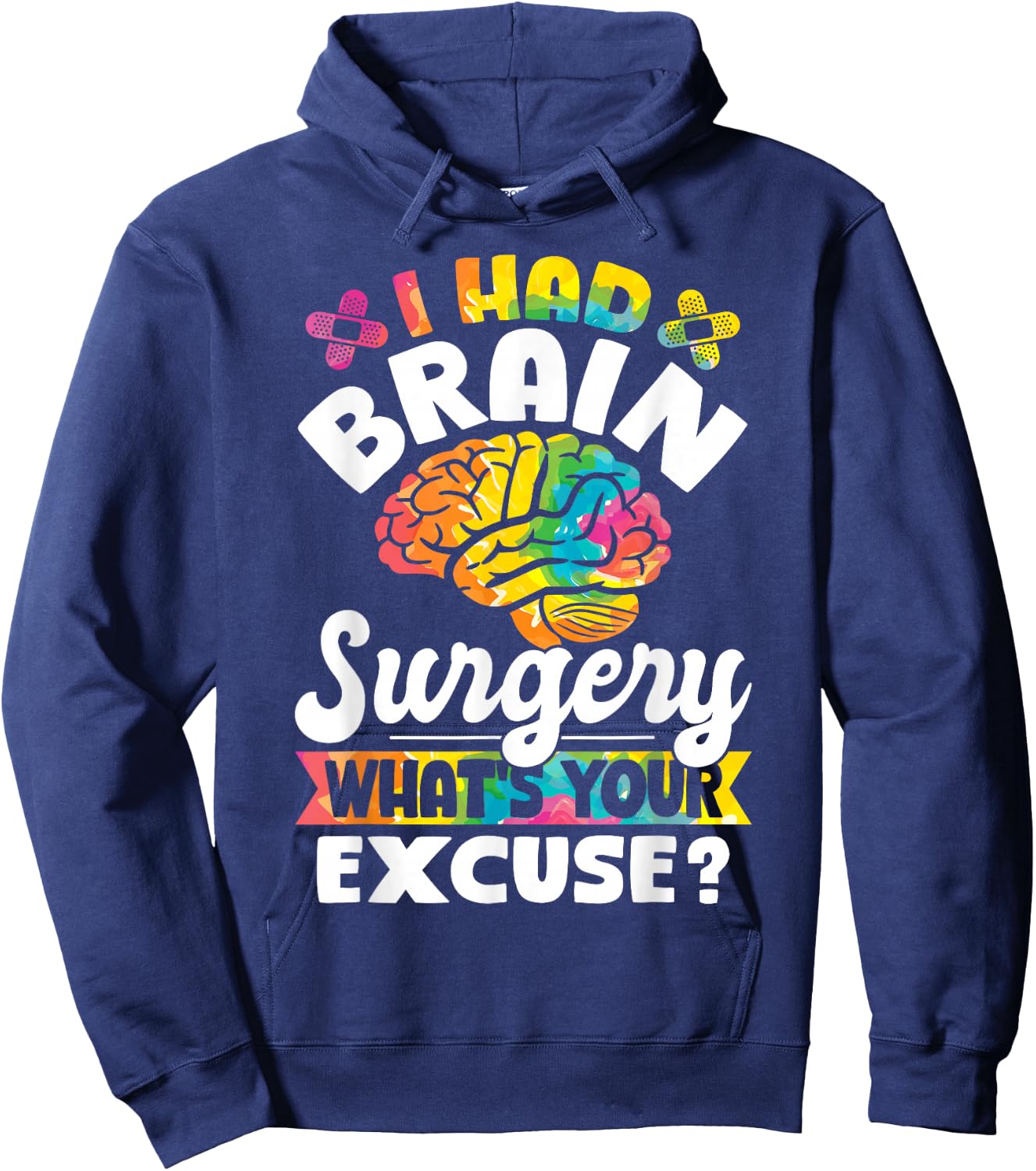 I Had Brain Surgery What's Your Excuse Cute Recovery Hoodie - Hoodie | Navy