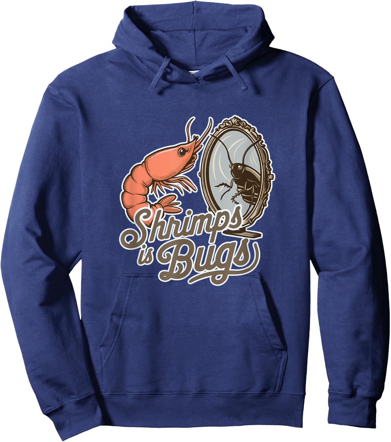 Shrimps is Bugs Funny Seafood Roach Entomology Hoodie - Hoodie | Navy