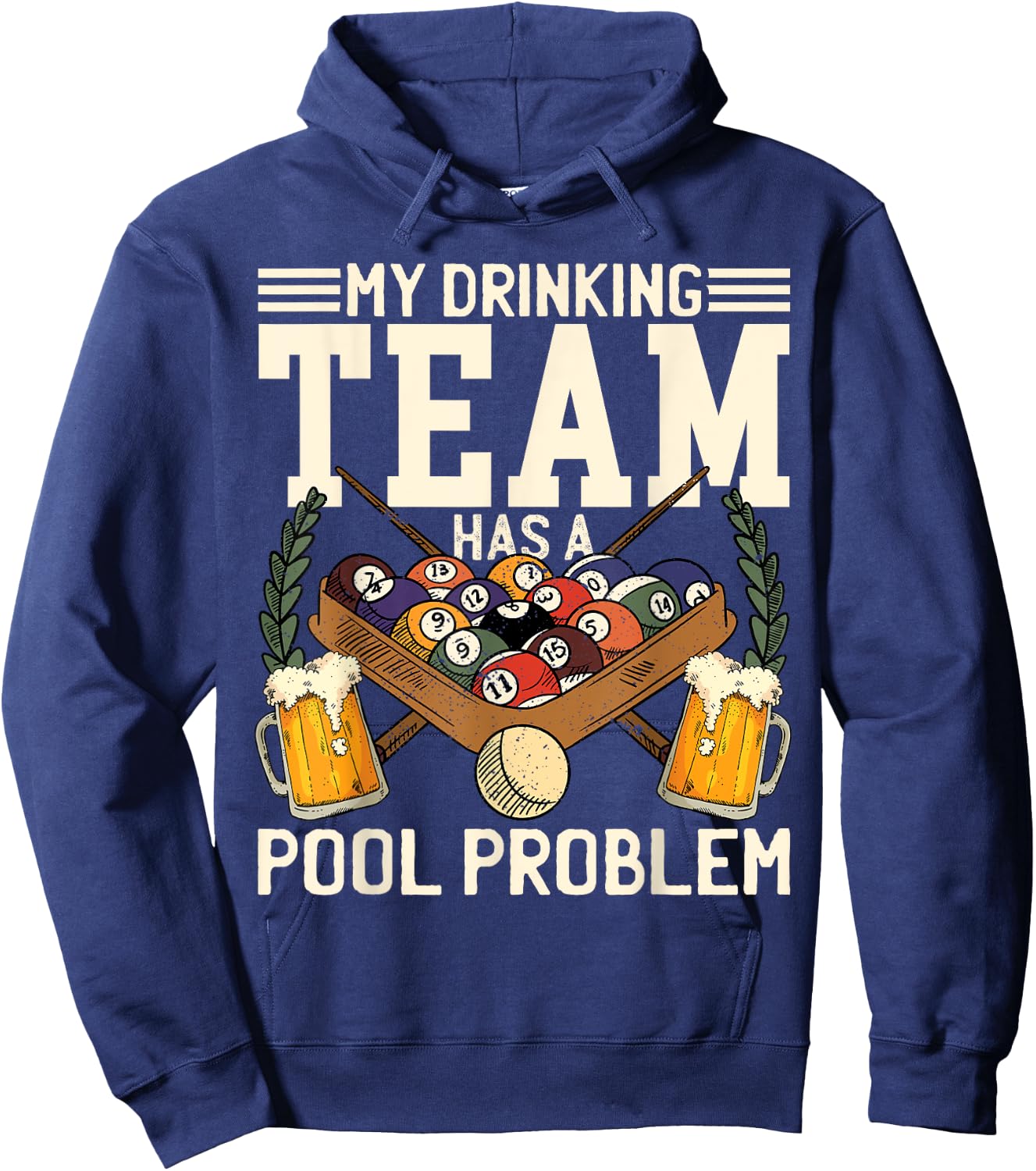 My Drinking Team Has A Pool Problem Billiard Players Themed Hoodie - Hoodie | Navy