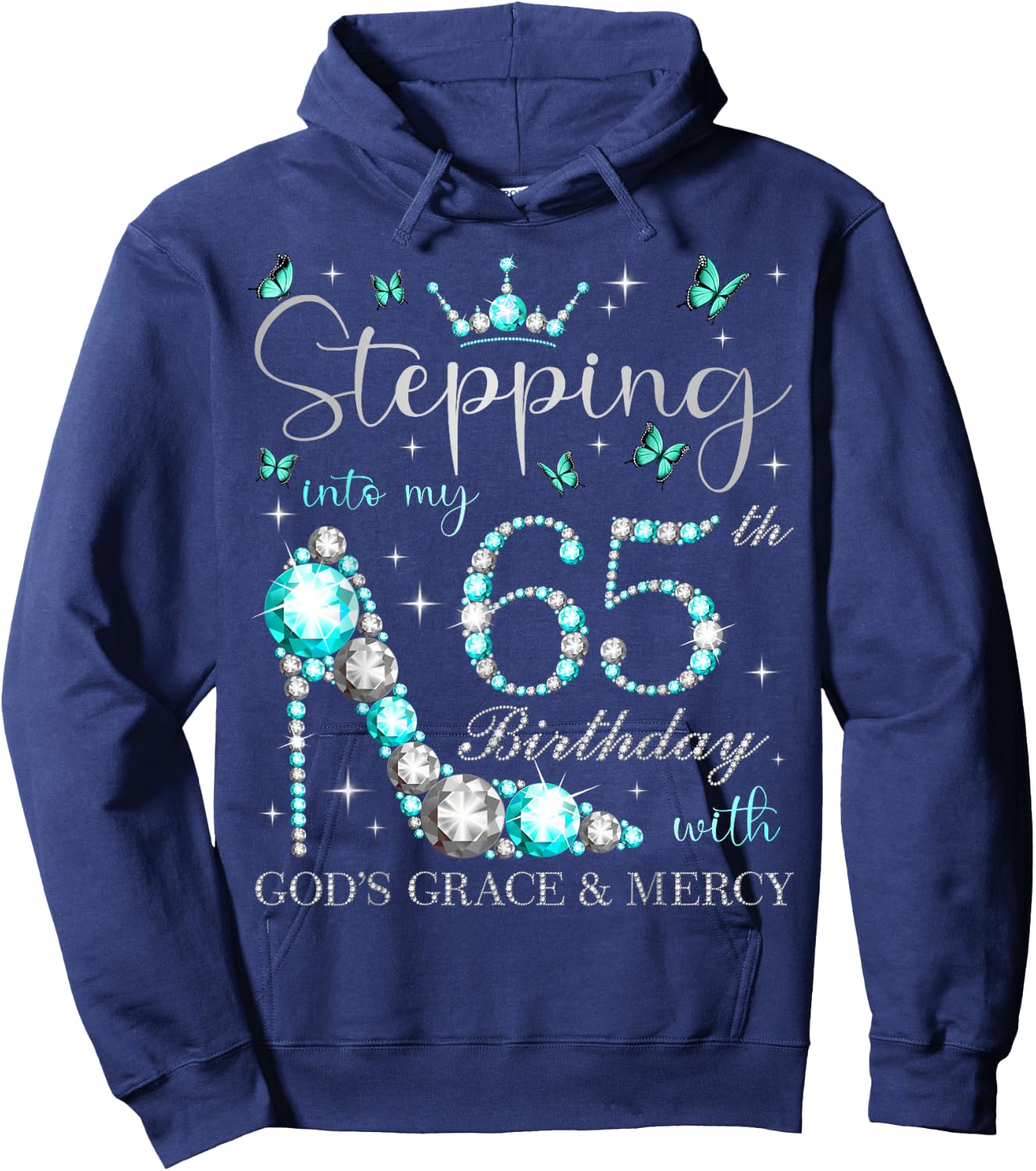 Stepping Into My 65th Birthday With God's Grace & Mercy Hoodie - Hoodie | Navy