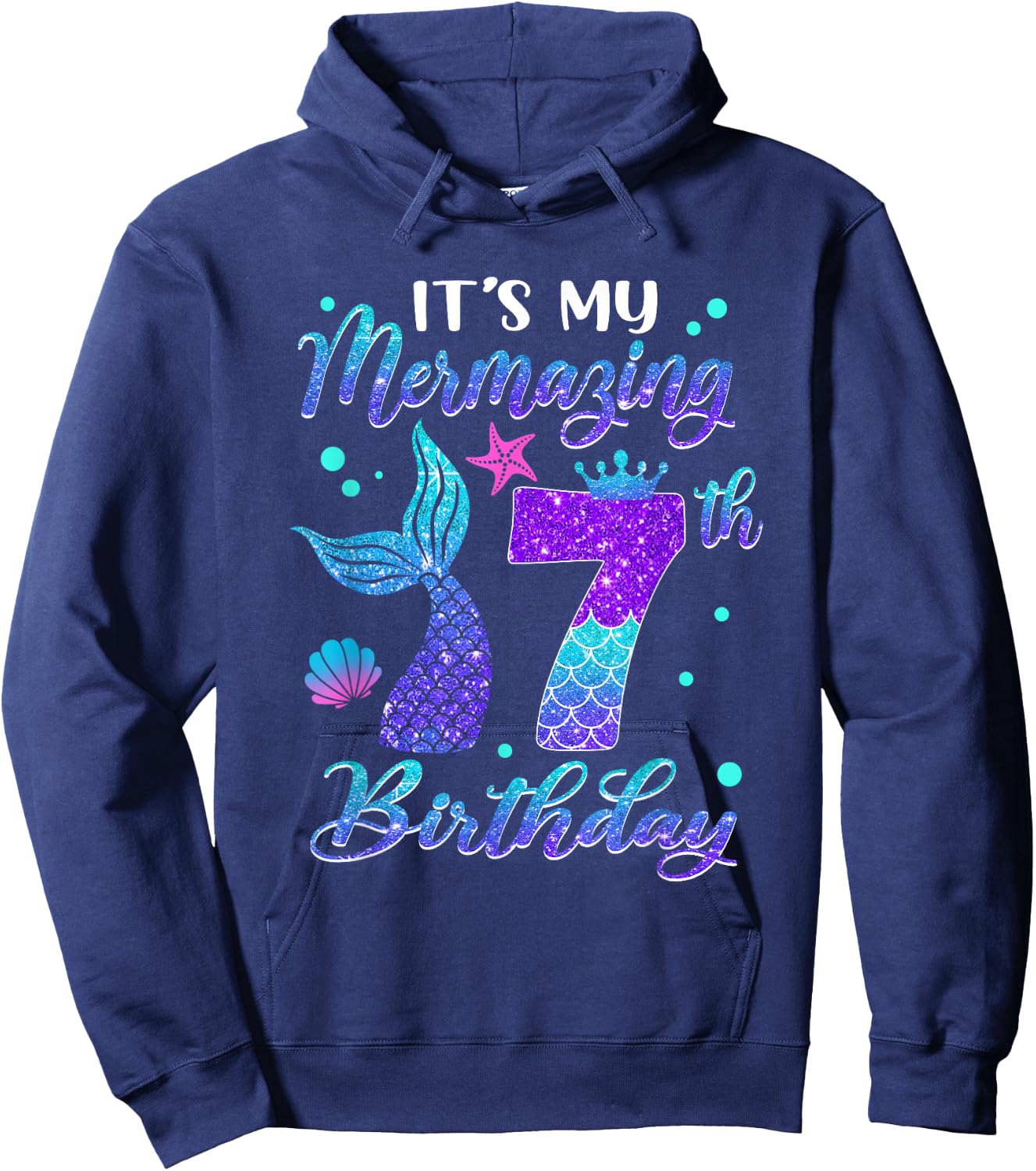 Its My Mermazing 7th Birthday Mermaid Girl 7 Years Old Hoodie - Hoodie | Navy