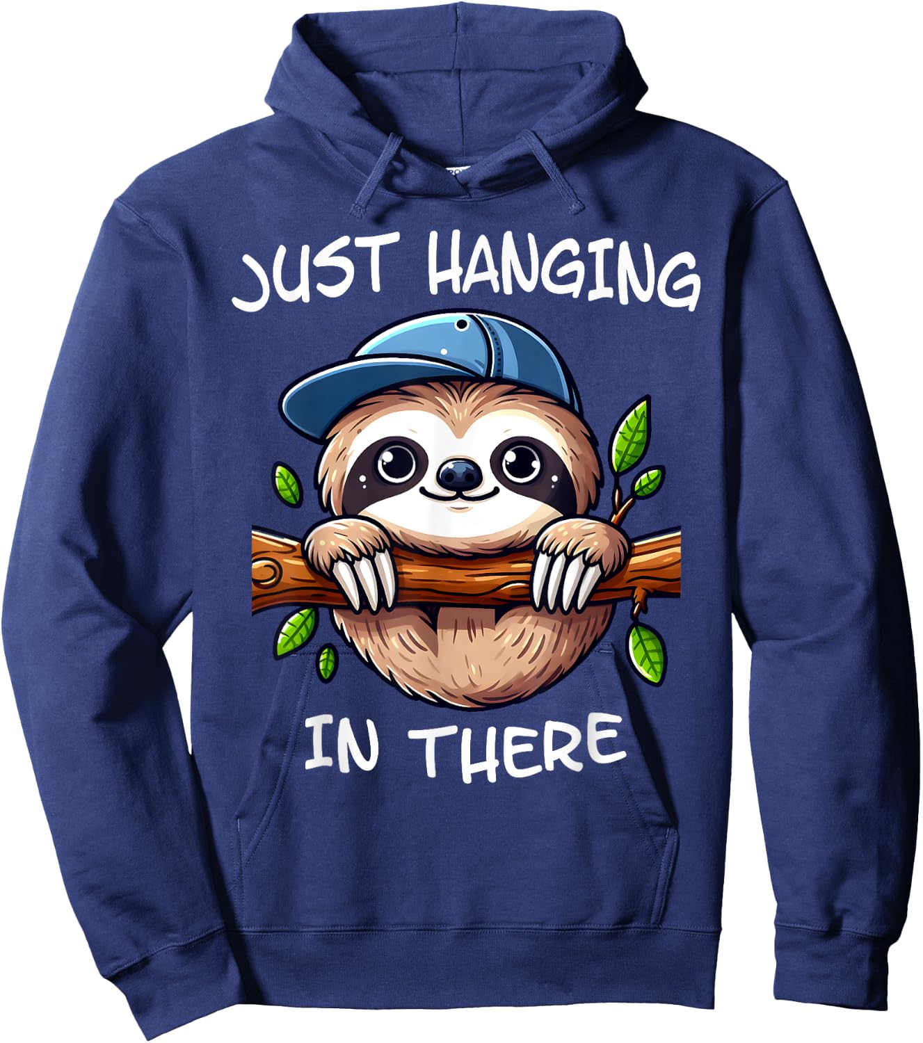 Just Hanging In There I The Funny Easygoing Lifestyle Sloth Hoodie - Hoodie | Navy