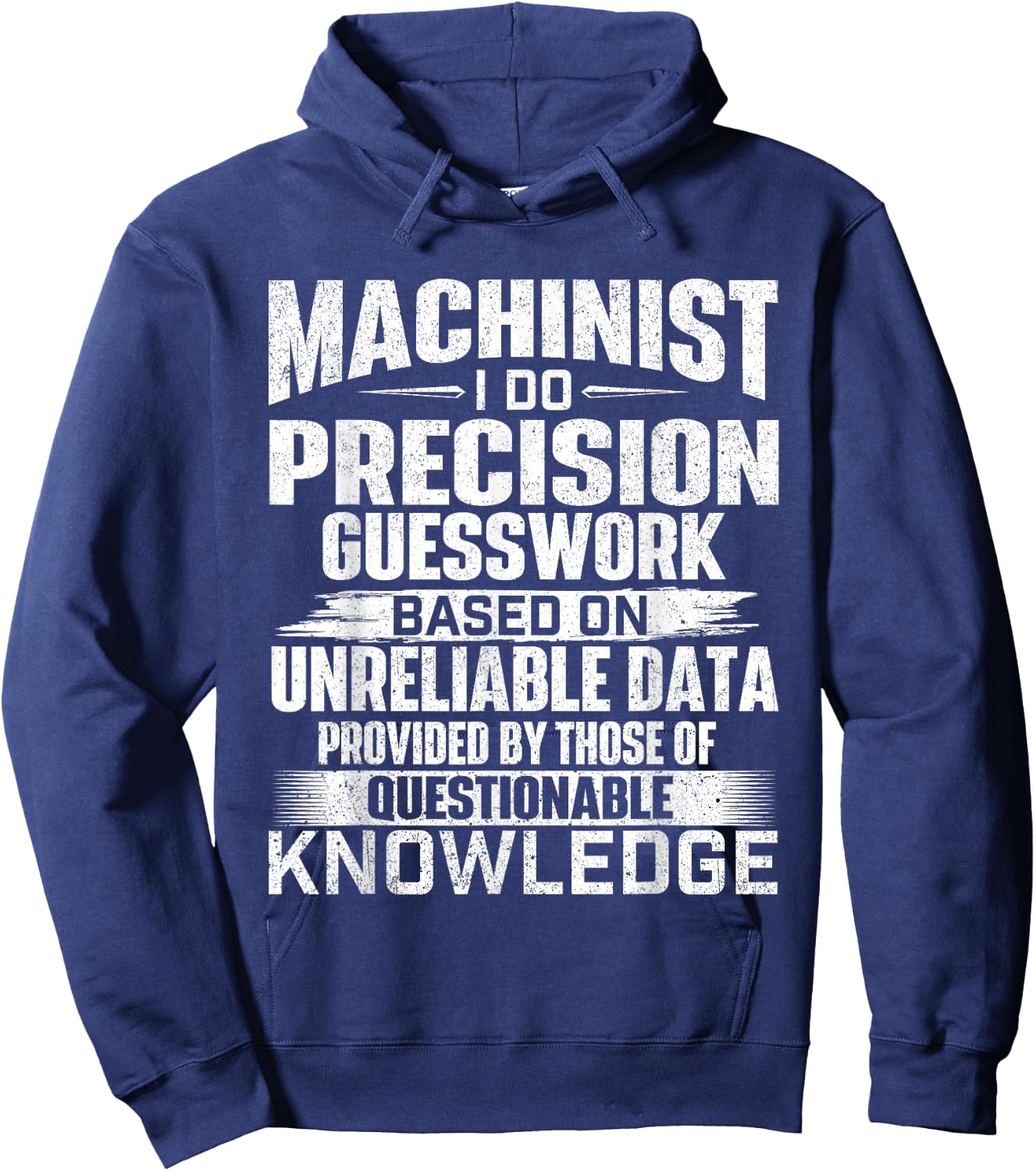Machinist I Do Precision Guesswork - CNC Machine Operator Hoodie - Hoodie | Navy