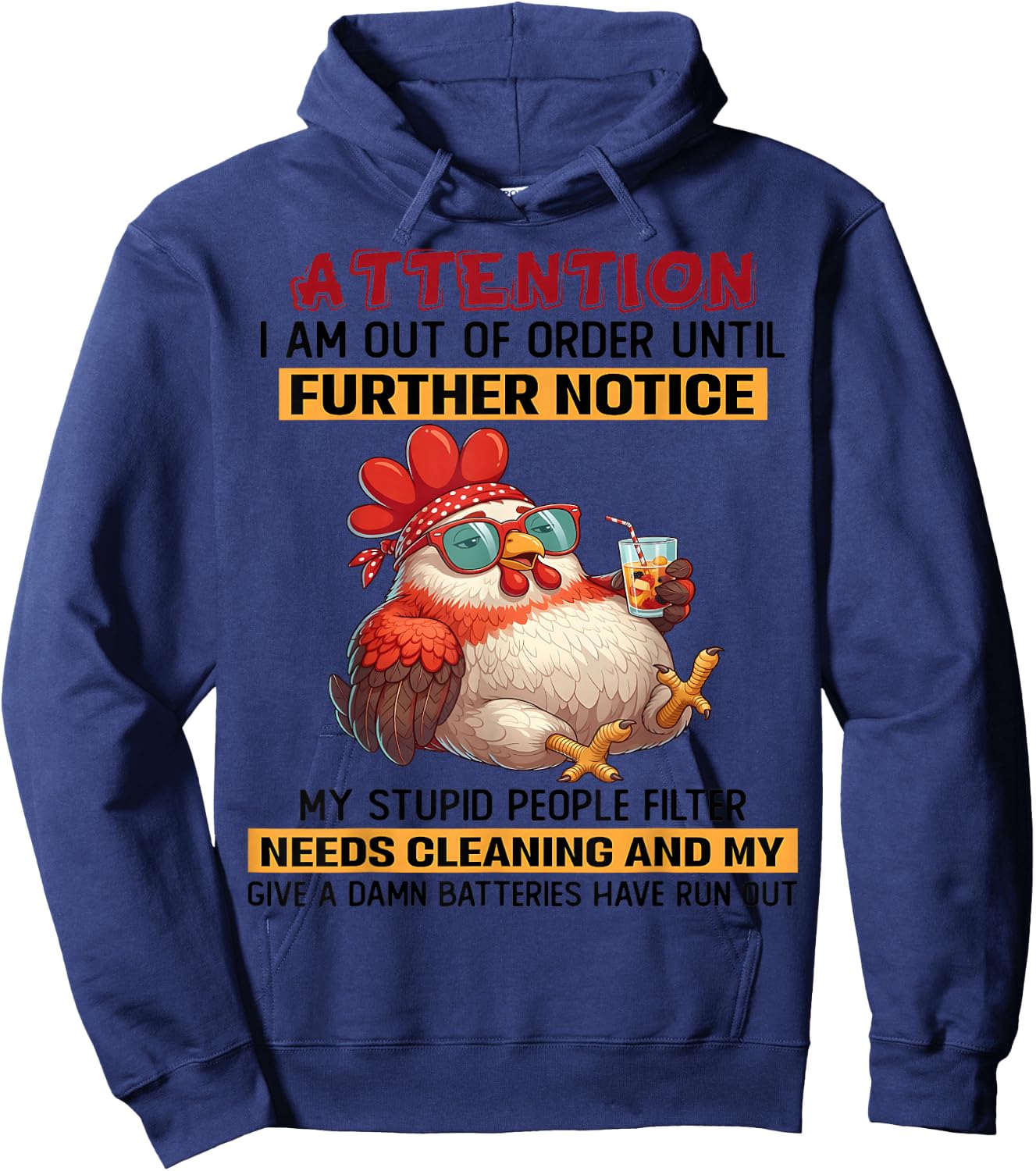 Attention I am Out of Order Until Further Notice My Stupid Hoodie - Hoodie | Navy