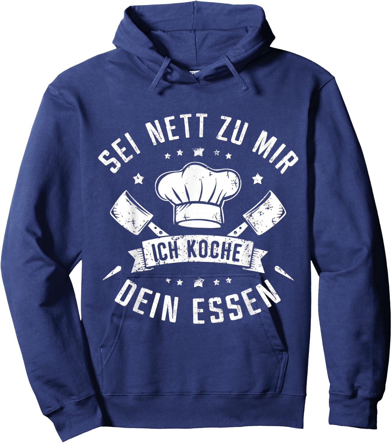 with German Text "Sei Nett Zu Mir Ich Koche Dein Essen Koch Hobbykoch Chefkoch, black Hoodie - Hoodie | Navy
