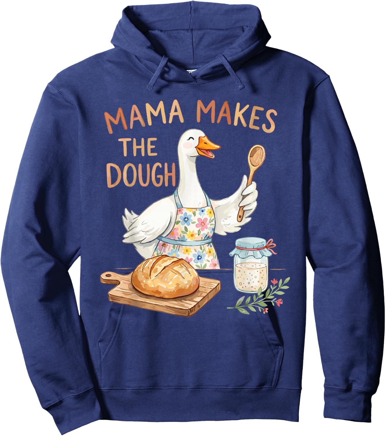 Mama Makes The Dough Funny Sourdough Baking Goose Design Hoodie - Hoodie | Navy