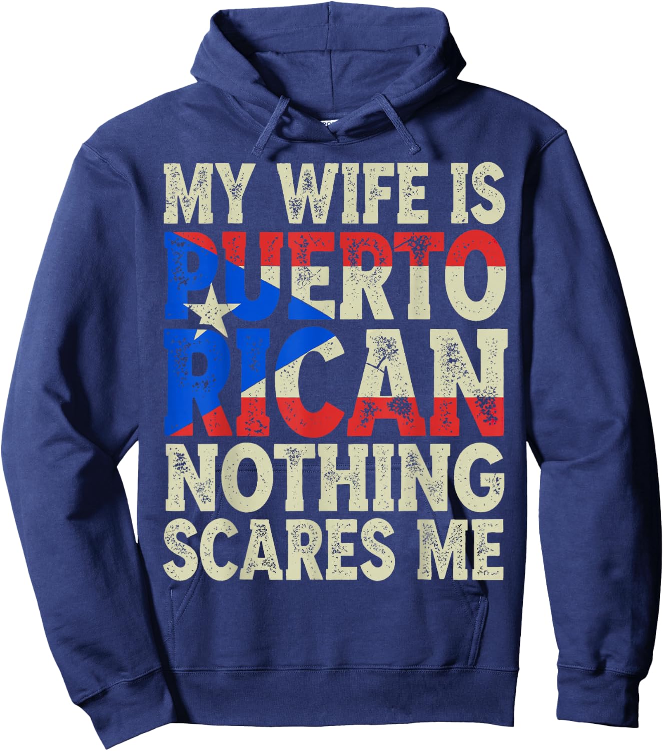 My Wife is Puerto Rican Nothing Scares Me Quote Hoodie - Hoodie | Navy