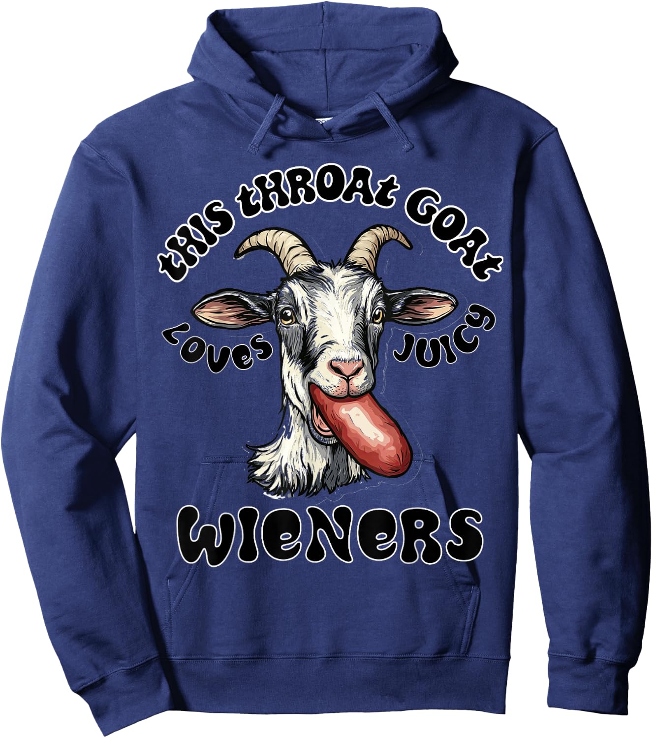 Funny Gag Throat Goat Swallows Juicy Wieners Inappropriate Hoodie - Hoodie | Navy