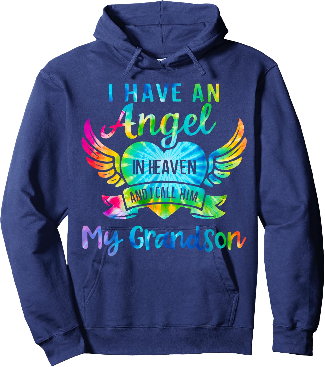 I Have an Angel in Heaven I Call Him My Grandson Tie Dye Hoodie - Hoodie | Navy