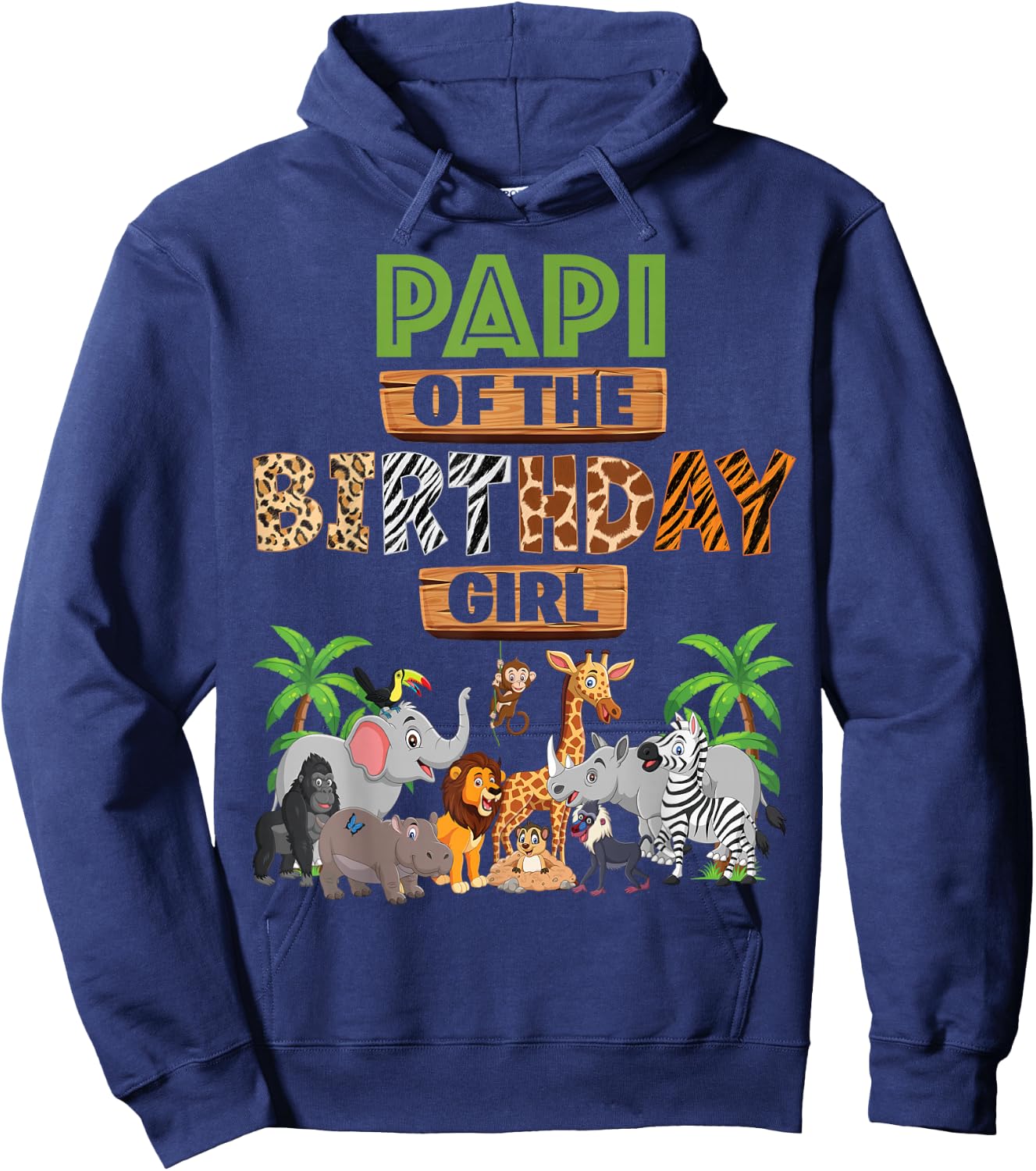 Wild Papi Of The Birthday Girl Zoo Safari Jungle Animal Hoodie - Hoodie | Navy