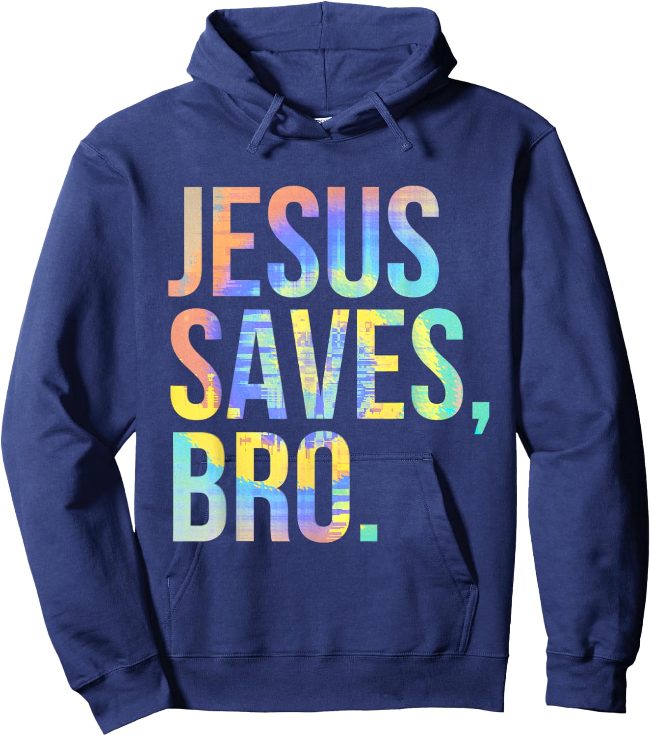 Jesus Saves Bro Pro Christian Religious Believer Tie-Dye Hoodie - Hoodie | Navy