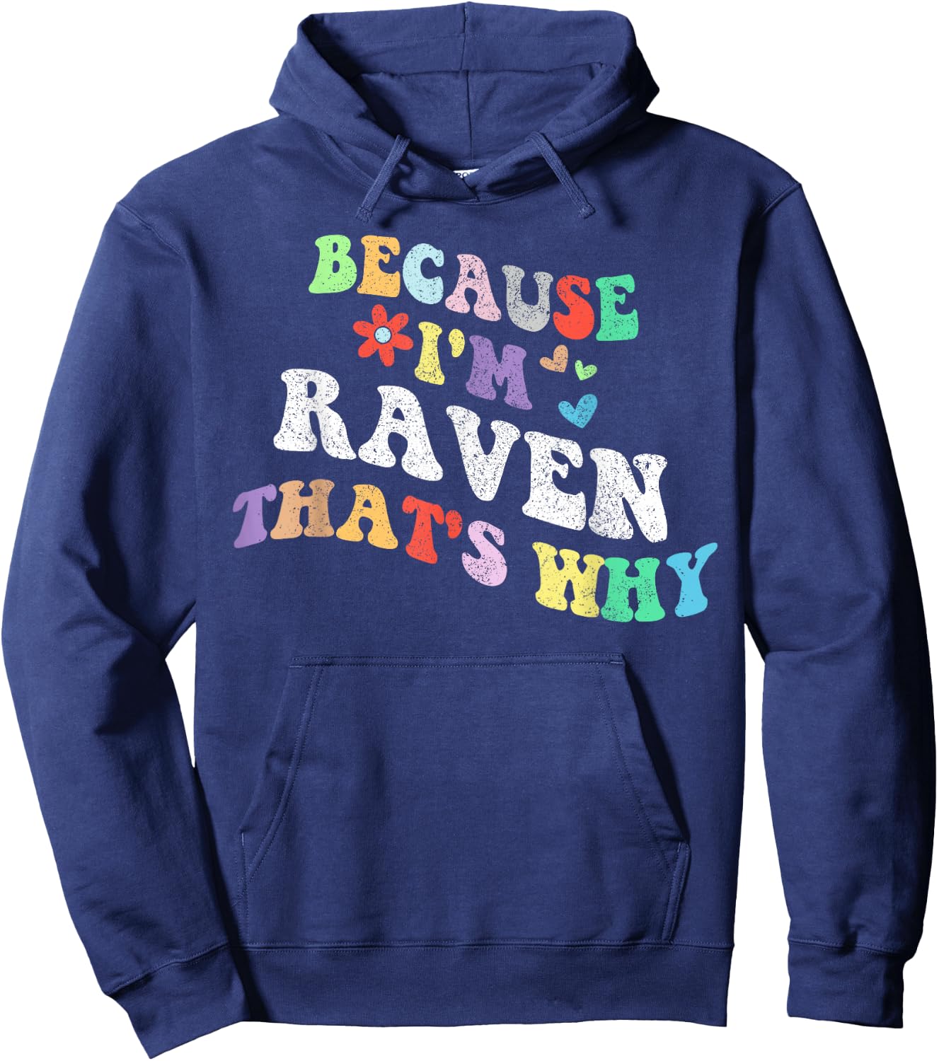 Retro Groovy Because Im Raven Thats Why Funny Custom Name Hoodie - Hoodie | Navy