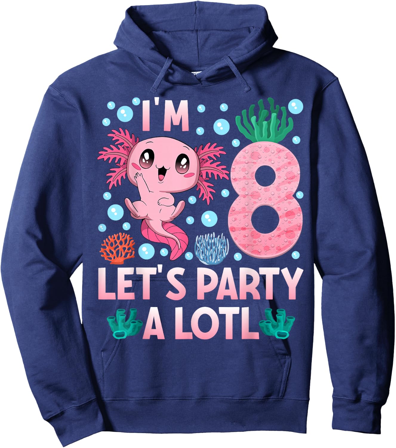 I'm 8 birthday Axolotl party 8th bday girls axolotl Hoodie - Hoodie | Navy