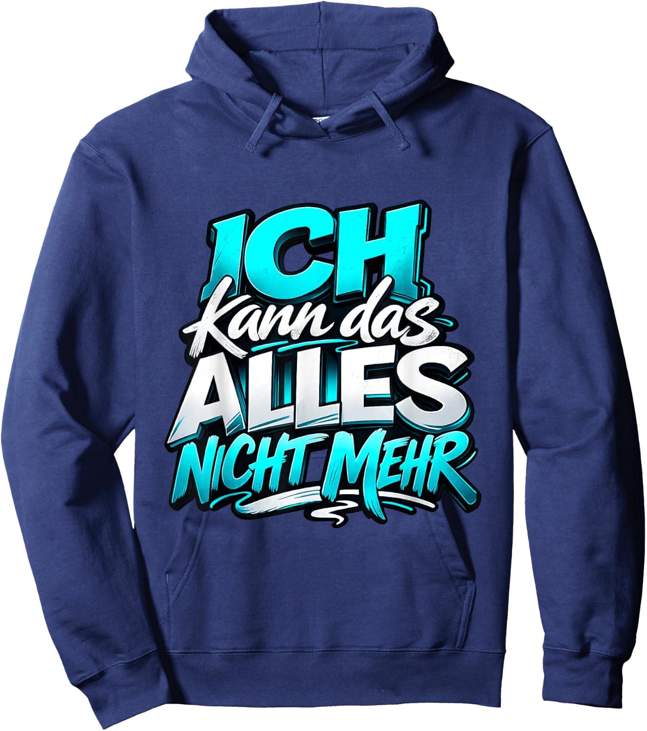 Ich kann das Alles Nicht mehr | Lustiger Sarkasmus Spruch Hoodie - Hoodie | Navy