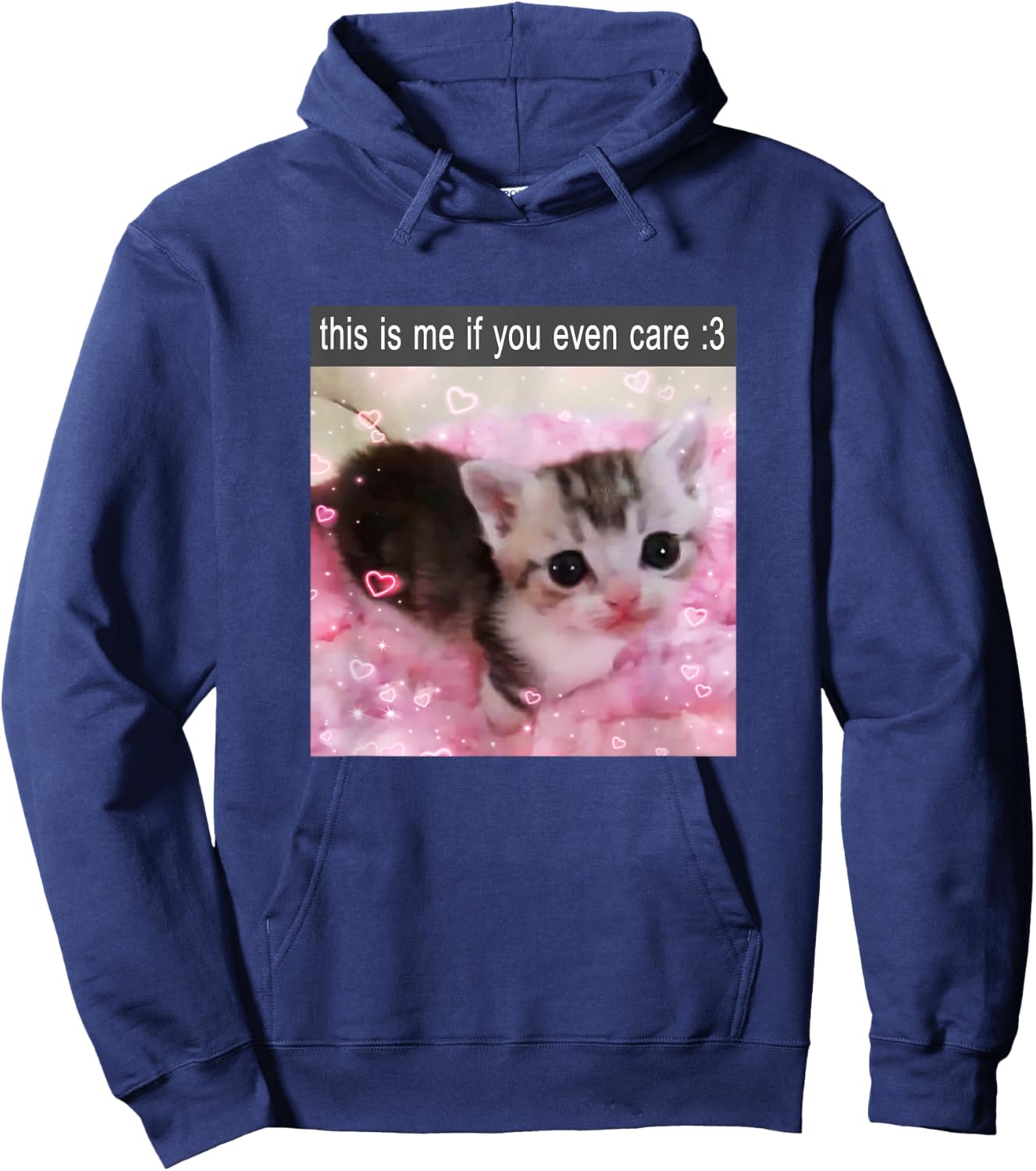 This is Me If You Even Care Cute Silly Cat Meme Hoodie - Hoodie | Navy