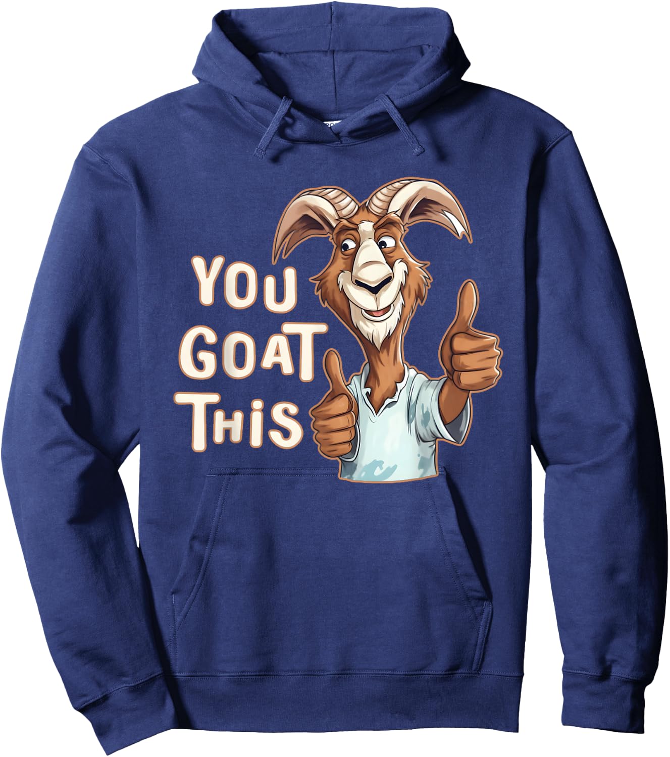 Positive Inspirational Motivational You Goat This Funny Pun Hoodie - Hoodie | Navy