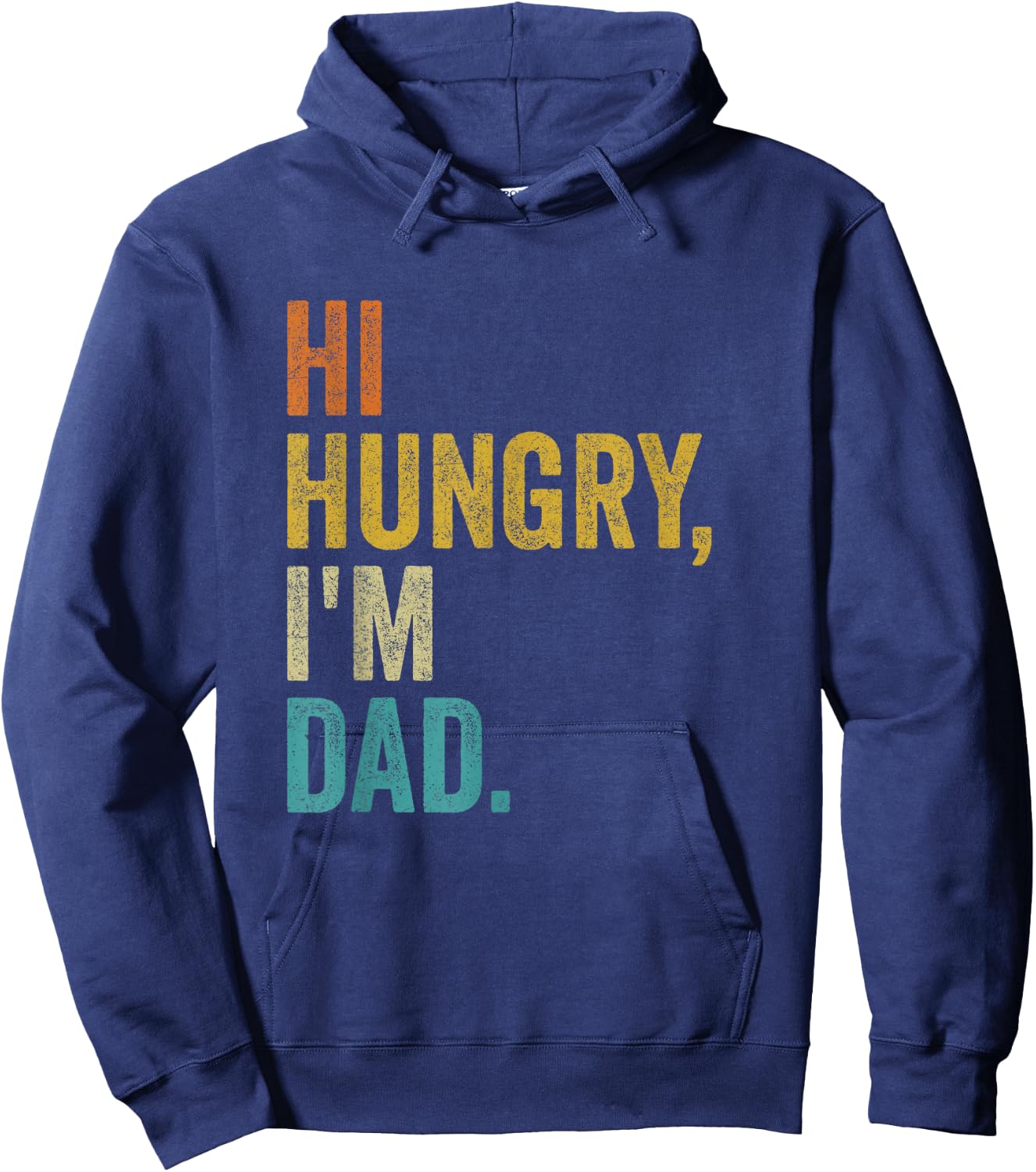 Hi Hungry I'm Dad Vintage Funny Hoodie - Hoodie | Navy